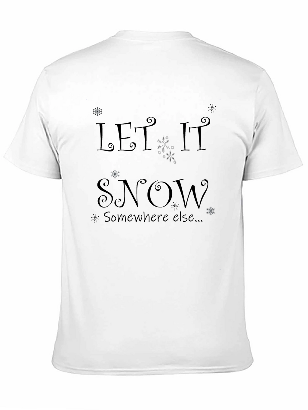 Let It Snow T-Shirt