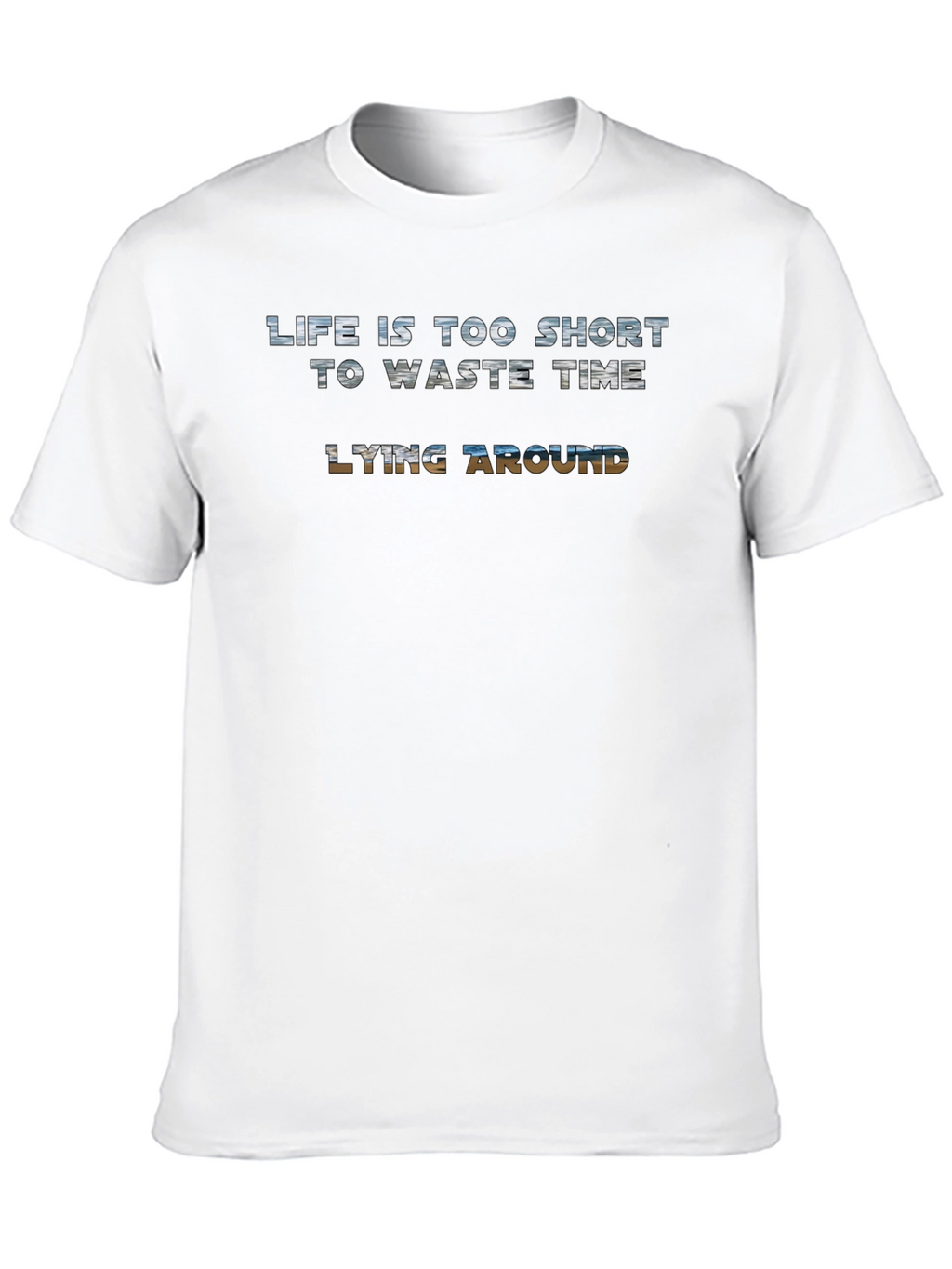 Life is Too Short T-Shirt - Black