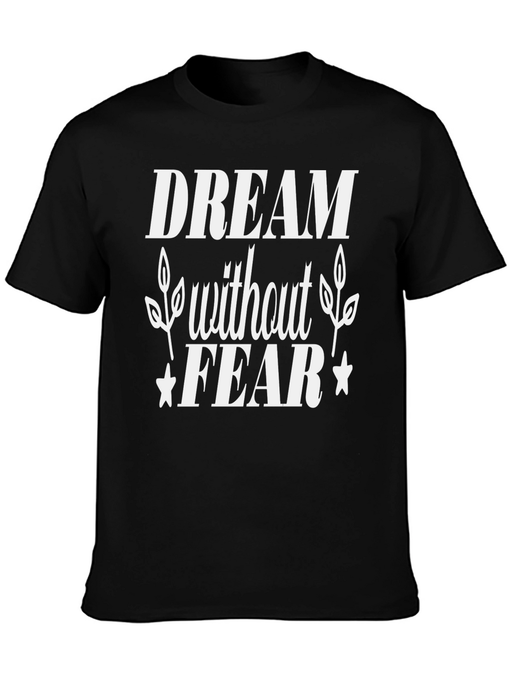 Dream Without Fear Black Graphic Tee