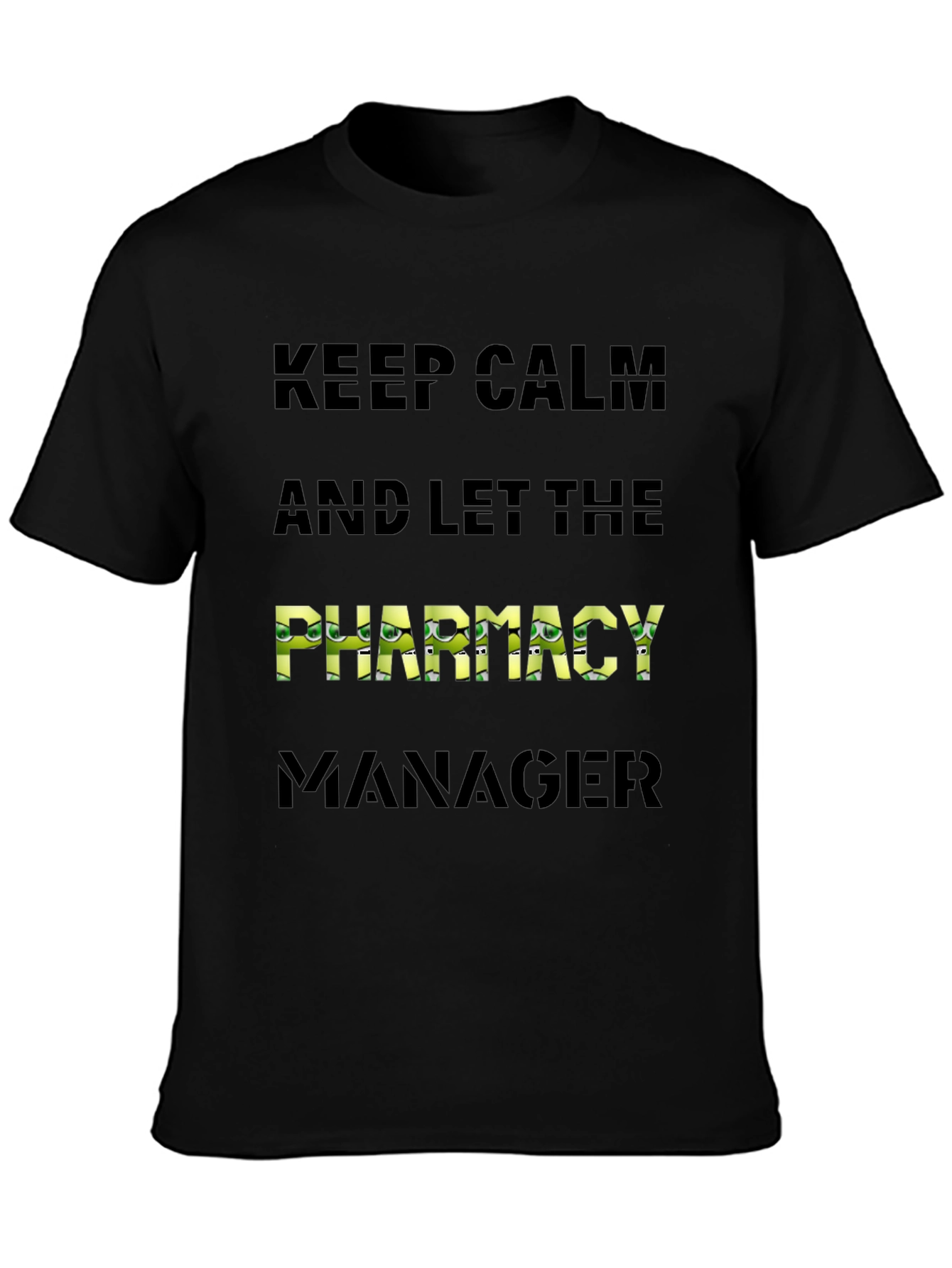 Keep Calm Pharmacy Manager Black T-Shirt