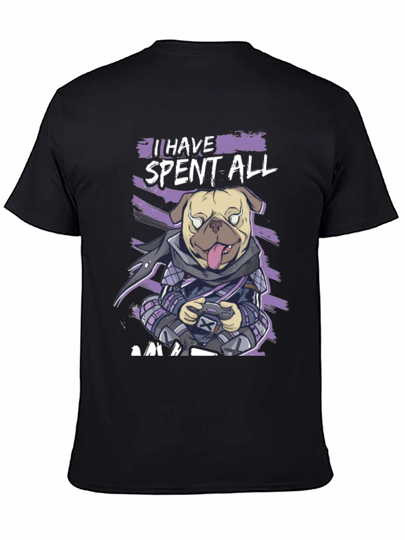 Gamer Pug T-Shirt - I Have Spent All My Money