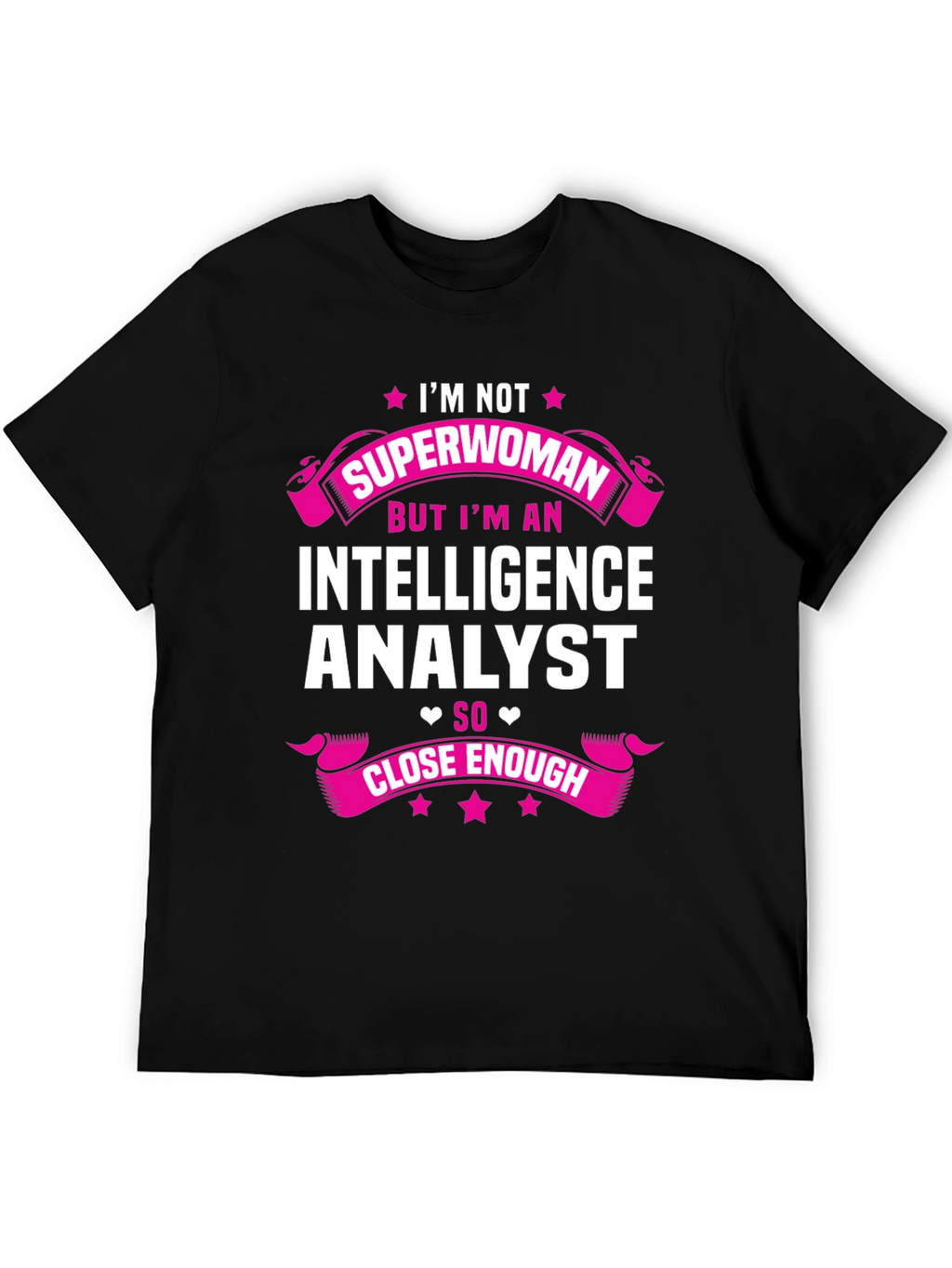 Intelligence Analyst T-Shirt - Superwoman Humor