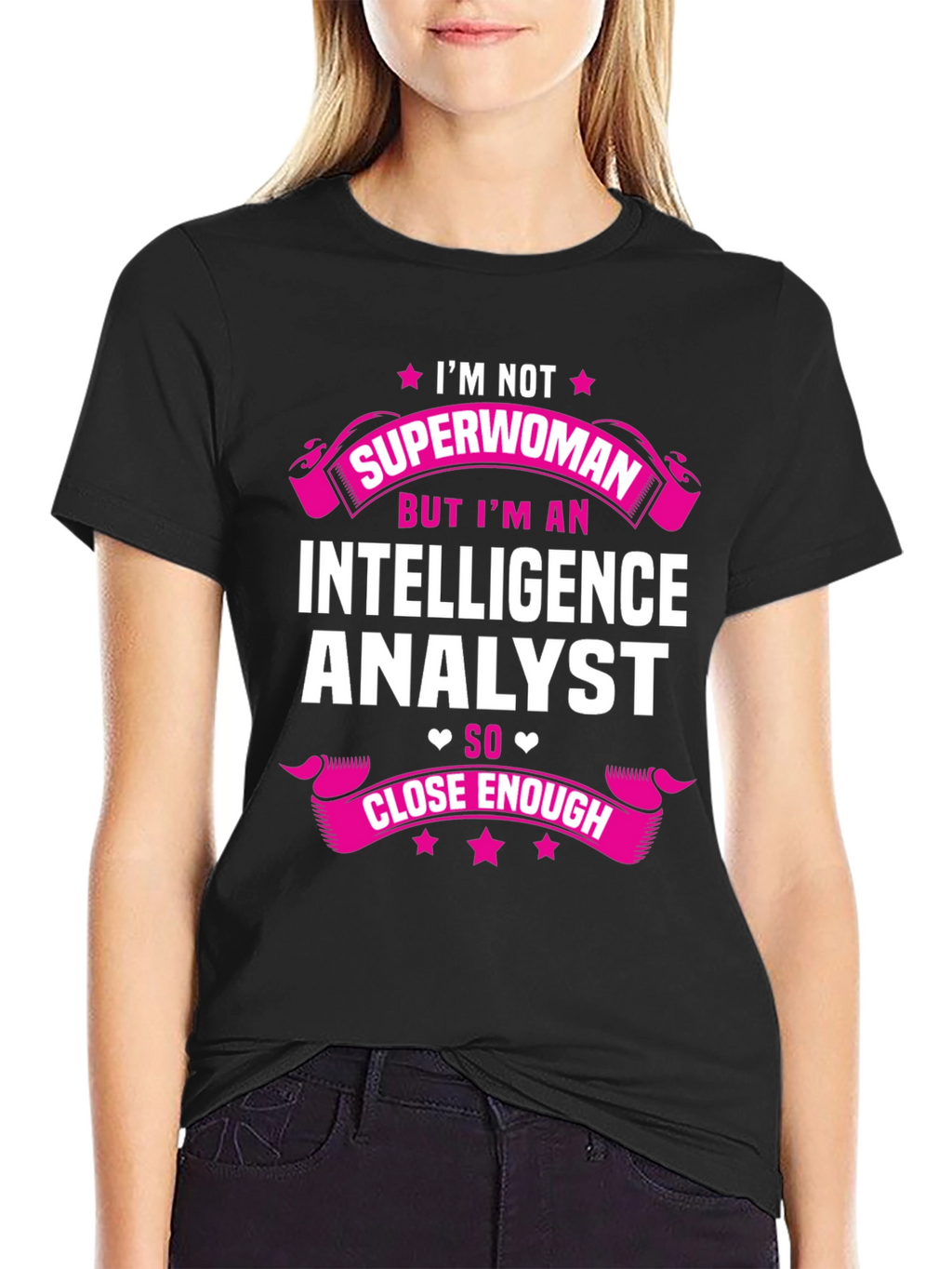 Intelligence Analyst T-Shirt - Superwoman Humor