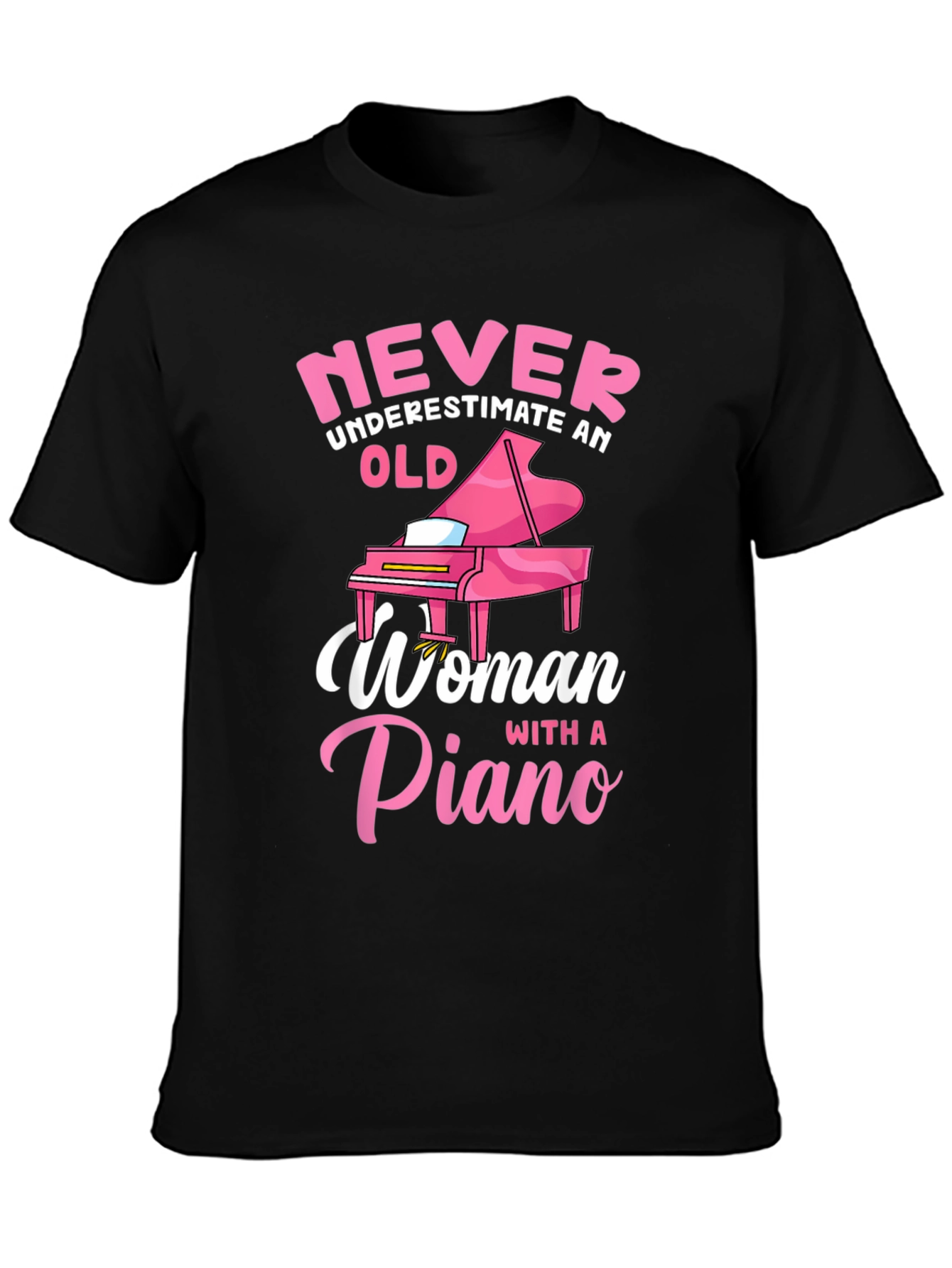 Never Underestimate Piano Woman T-Shirt