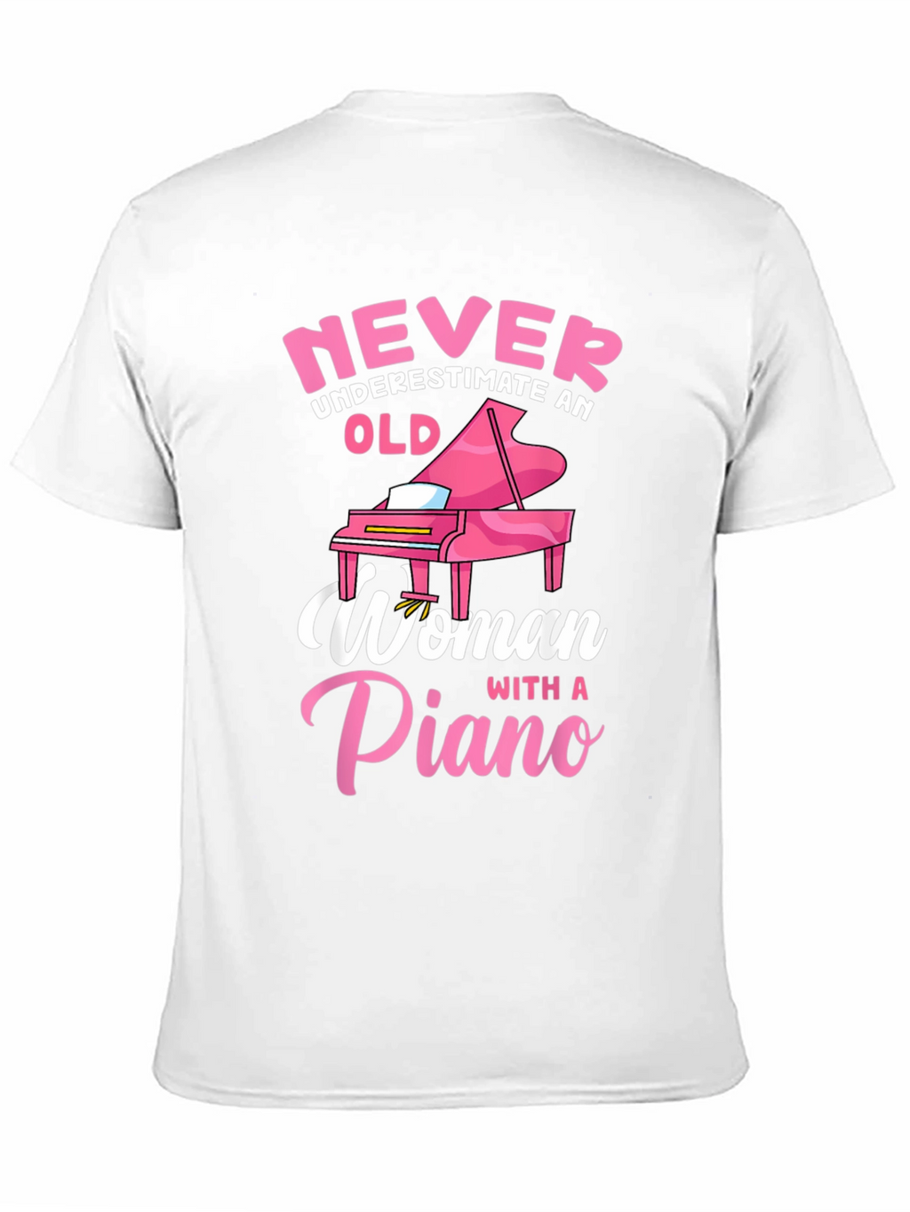 Never Underestimate Piano Woman T-Shirt