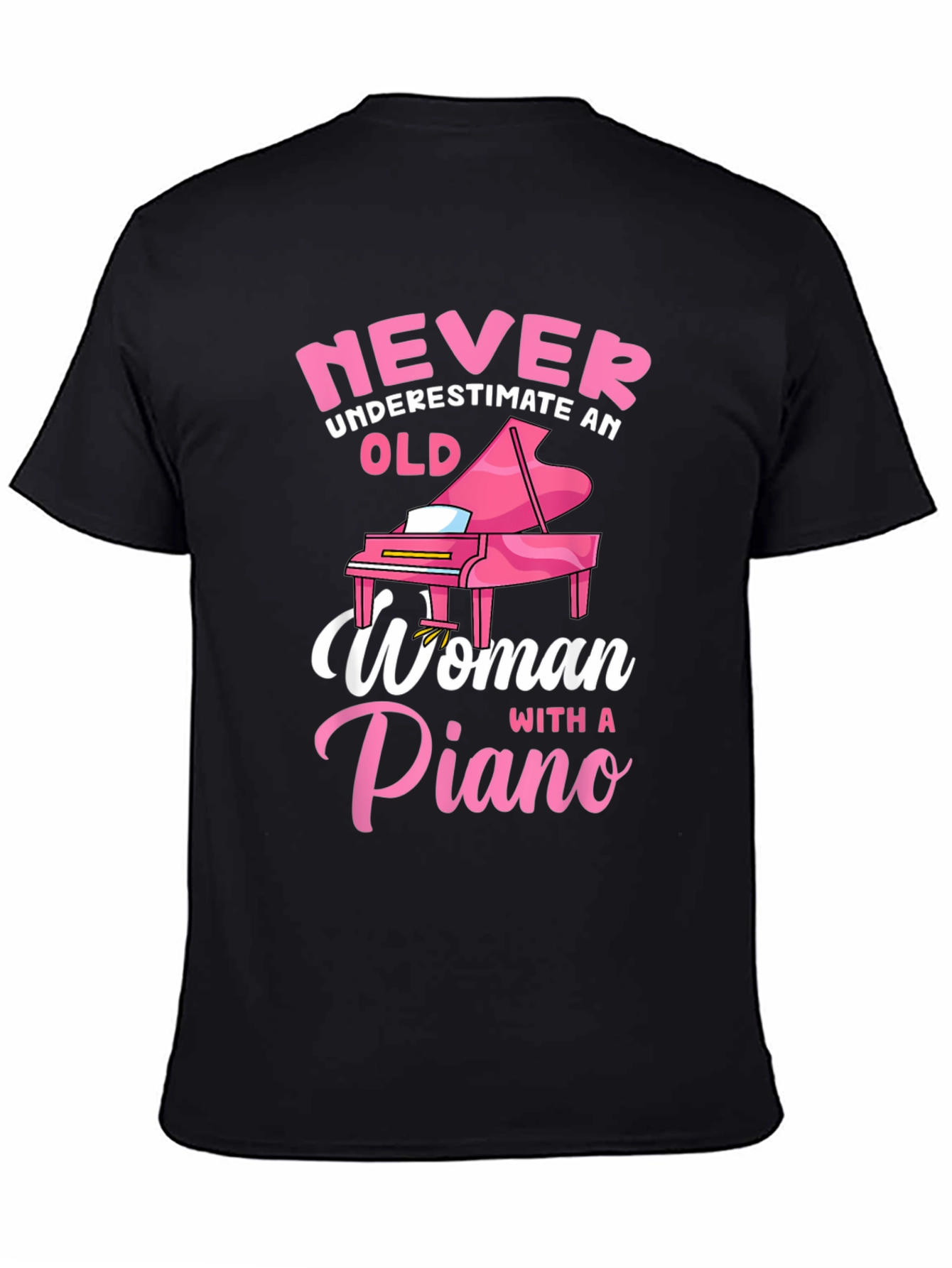 Never Underestimate Piano Woman T-Shirt