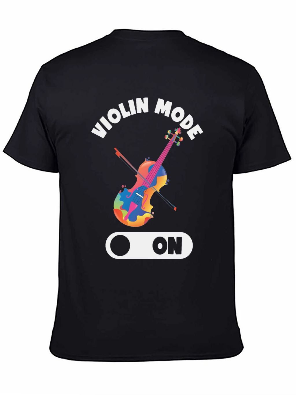 Violin Mode ON - Novelty Musician T-Shirt