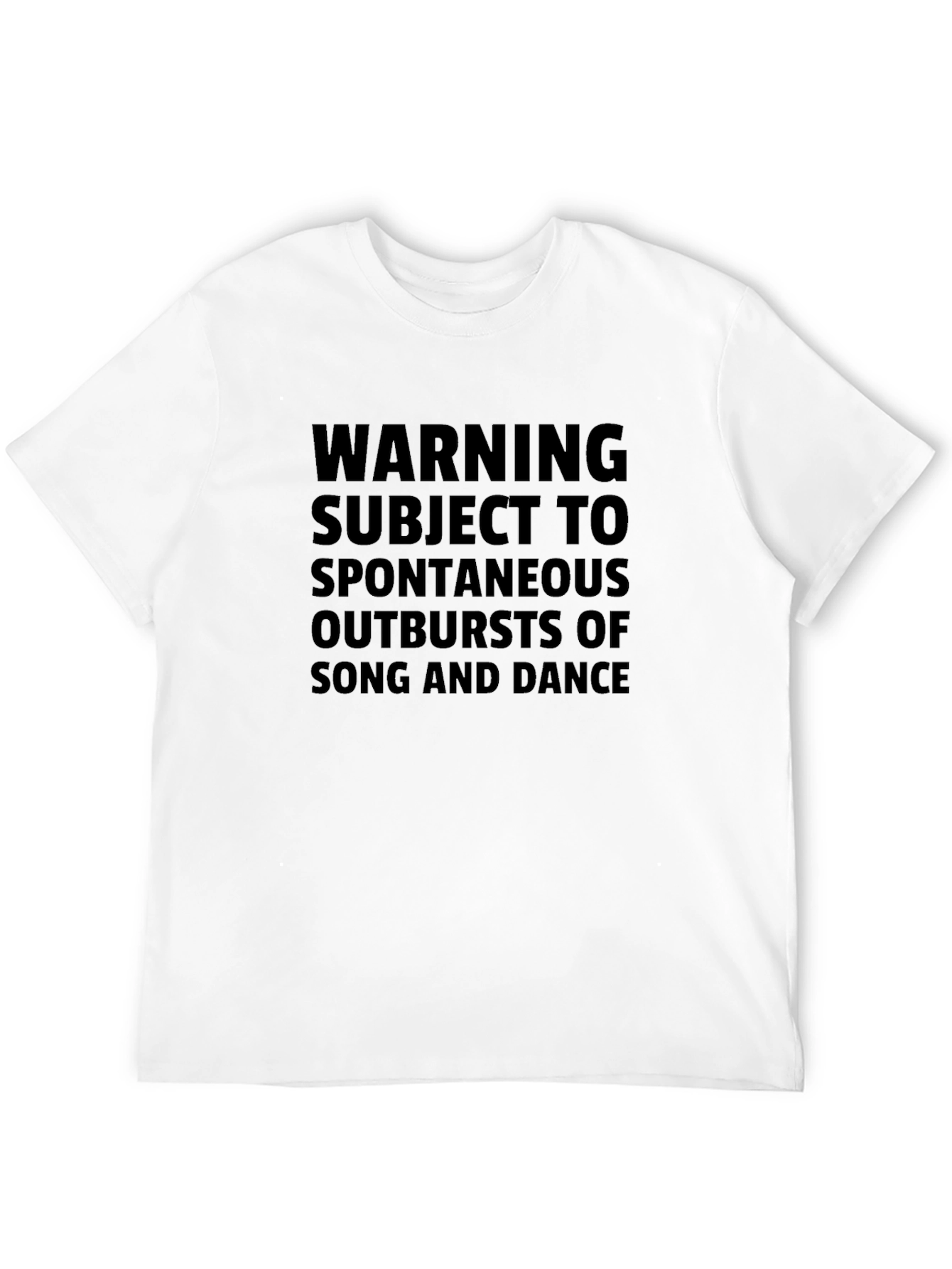 Warning Spontaneous Outbursts Song & Dance T-Shirt