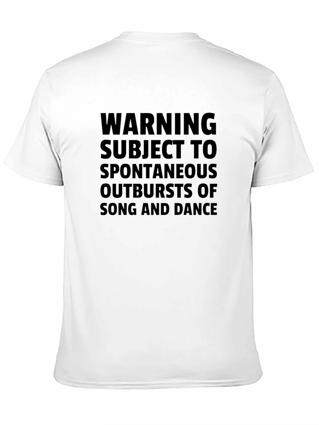 Warning Spontaneous Outbursts Song & Dance T-Shirt