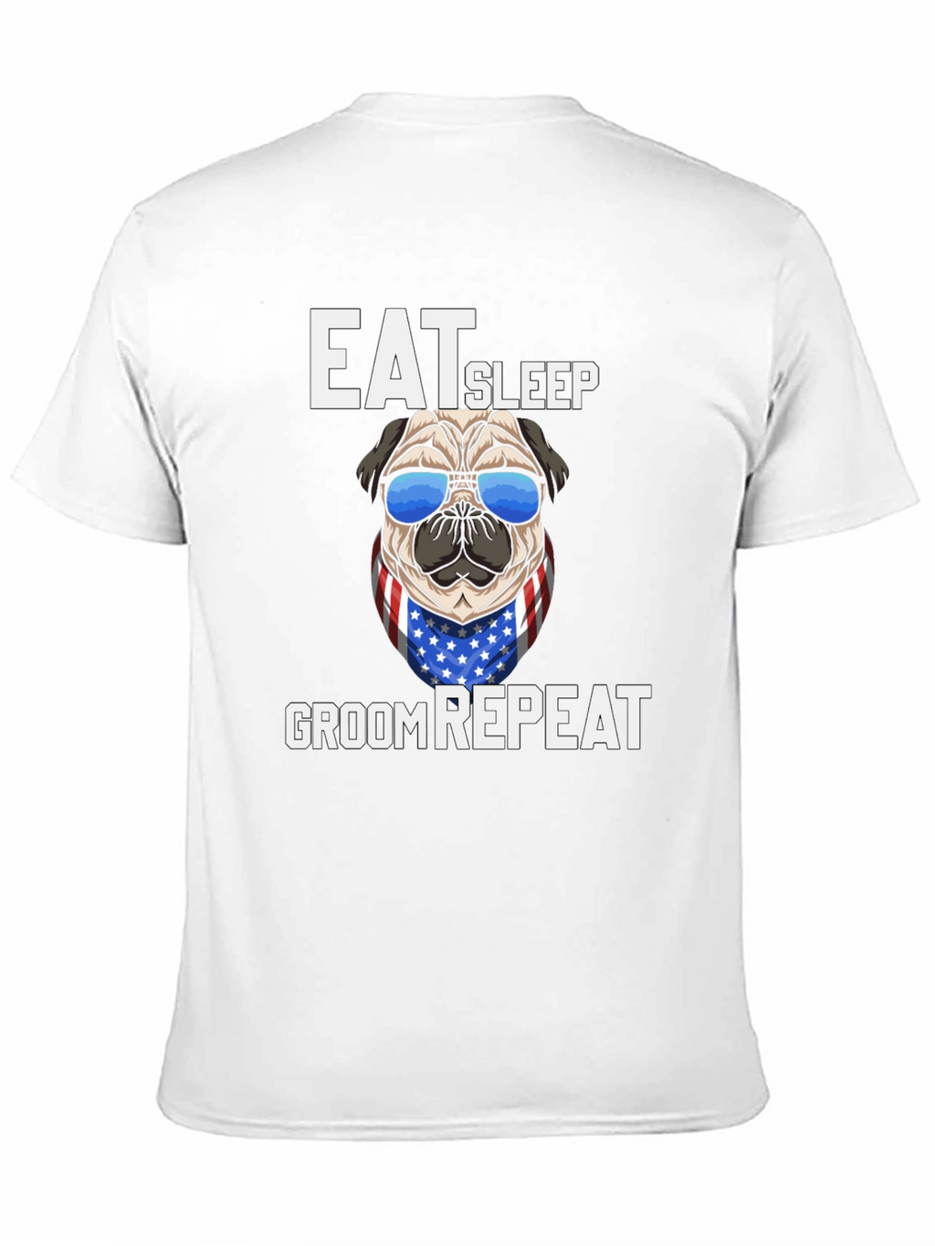 Eat Sleep Groom Repeat Pug T-Shirt