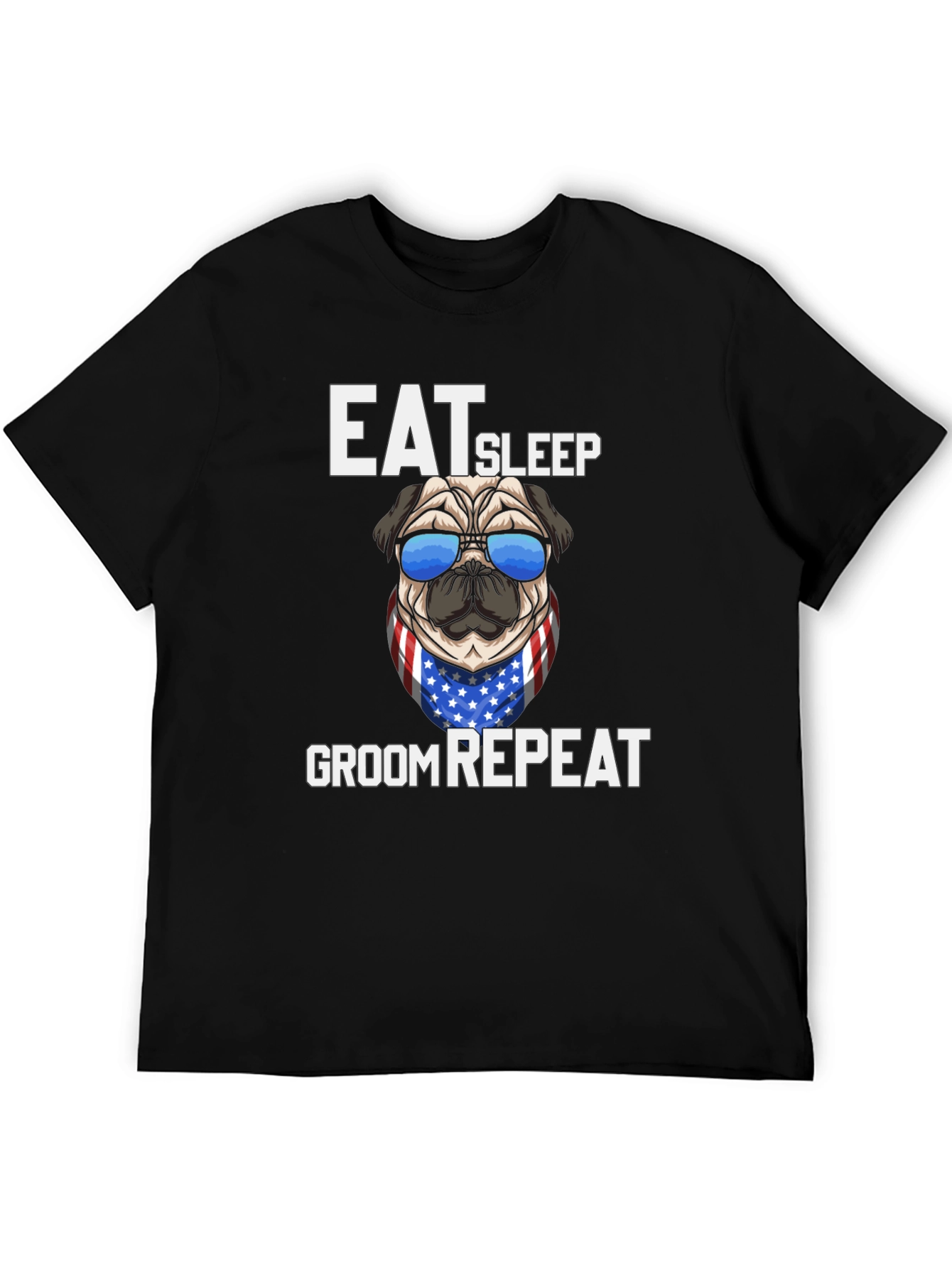 Eat Sleep Groom Repeat Pug T-Shirt