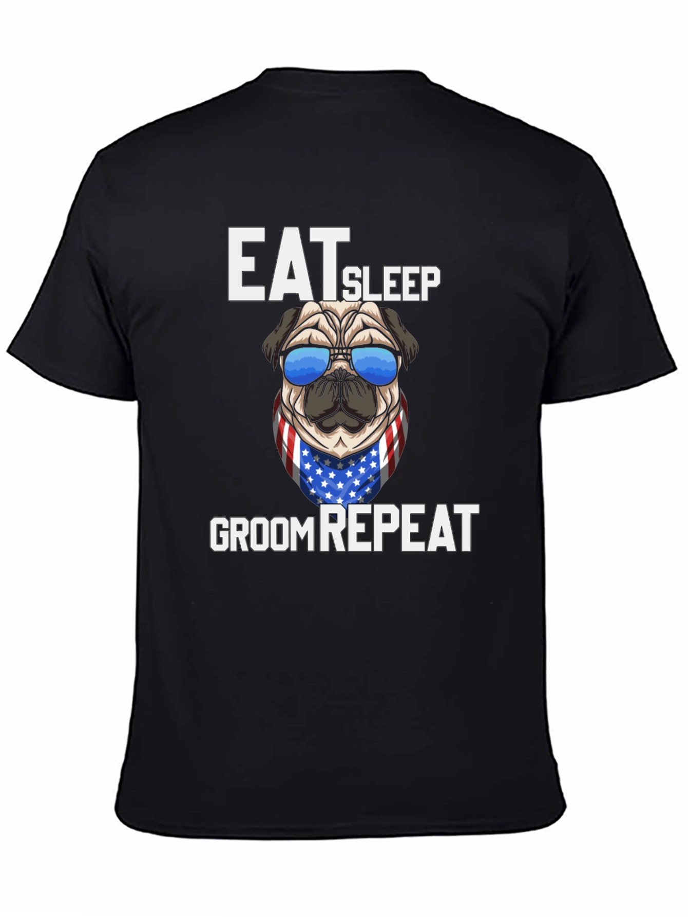 Eat Sleep Groom Repeat Pug T-Shirt