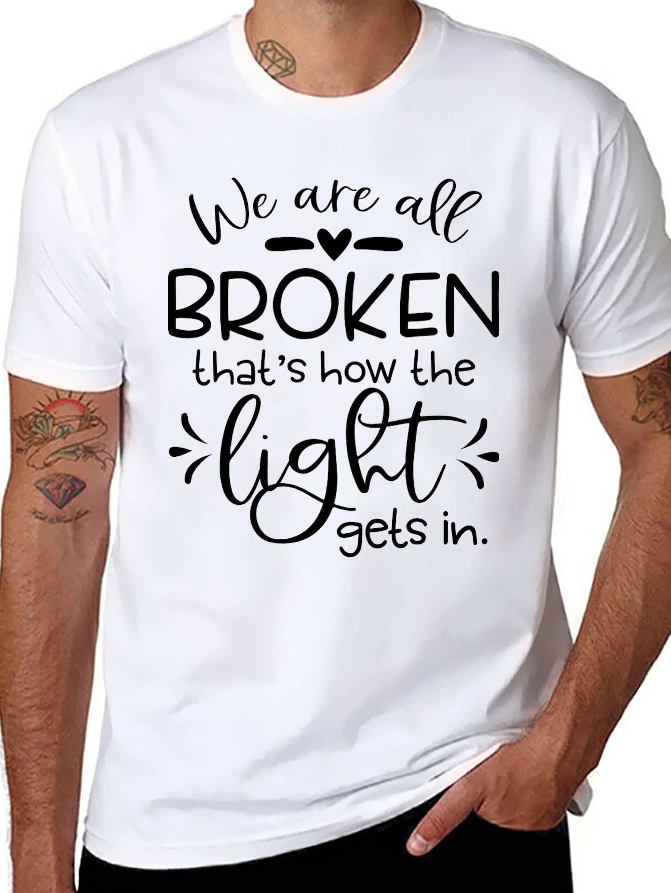 We Are All Broken T-Shirt - Inspirational Graphic Tee