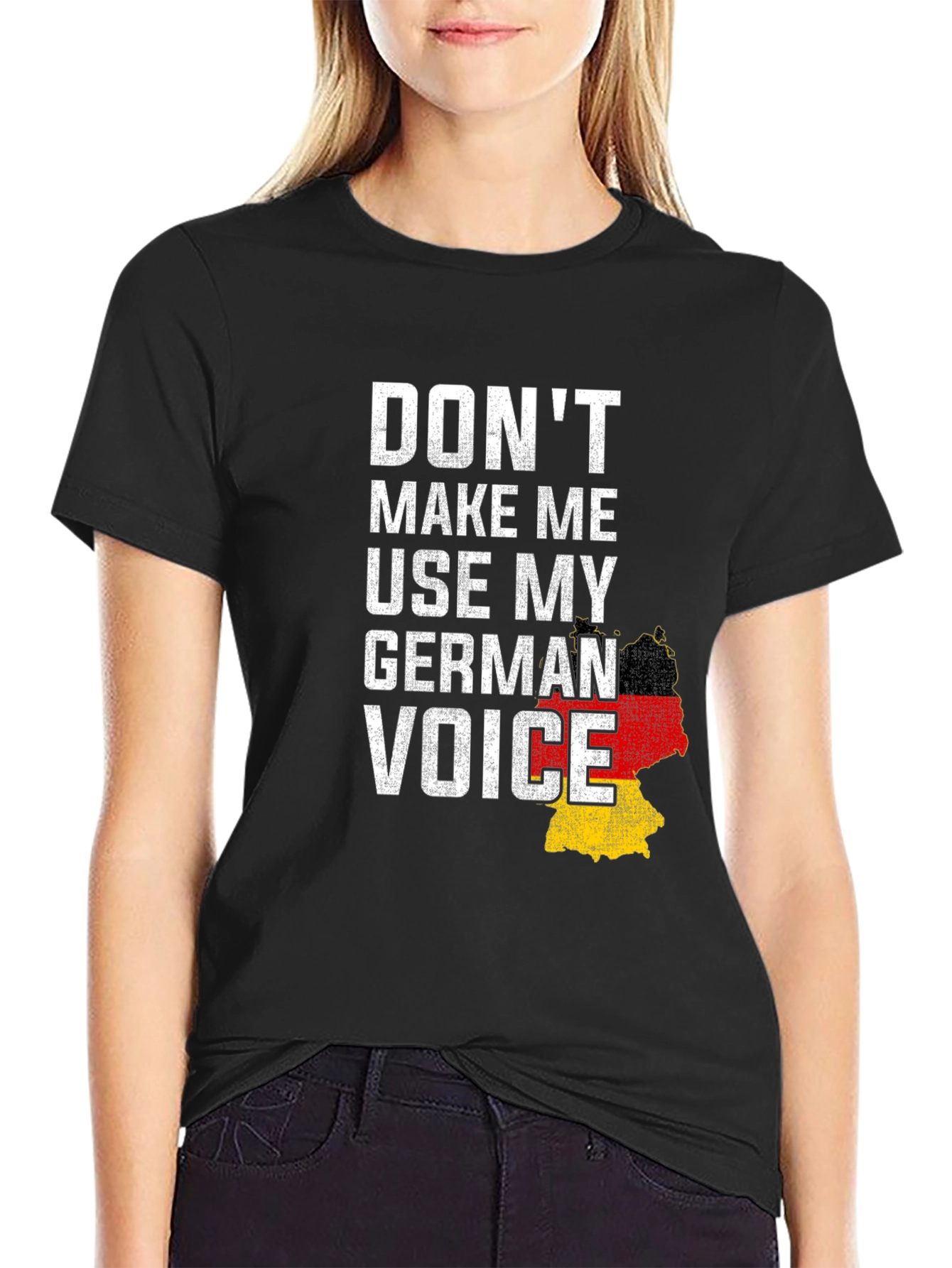 Dont Make Me Use My German Voice T-Shirt