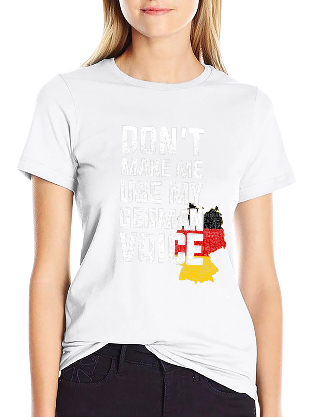 Dont Make Me Use My German Voice T-Shirt
