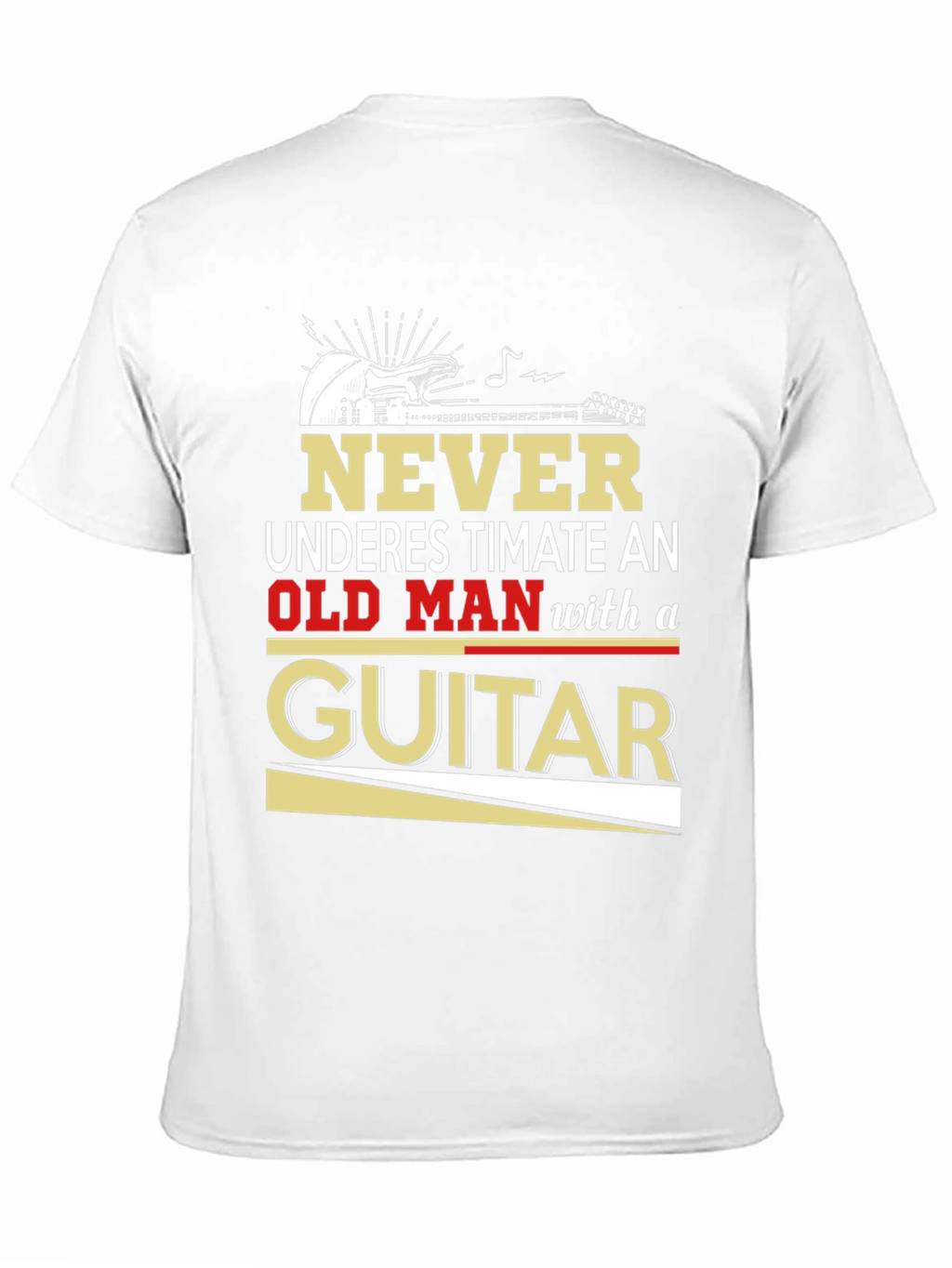 Never Underestimate Old Man with Guitar T-Shirt