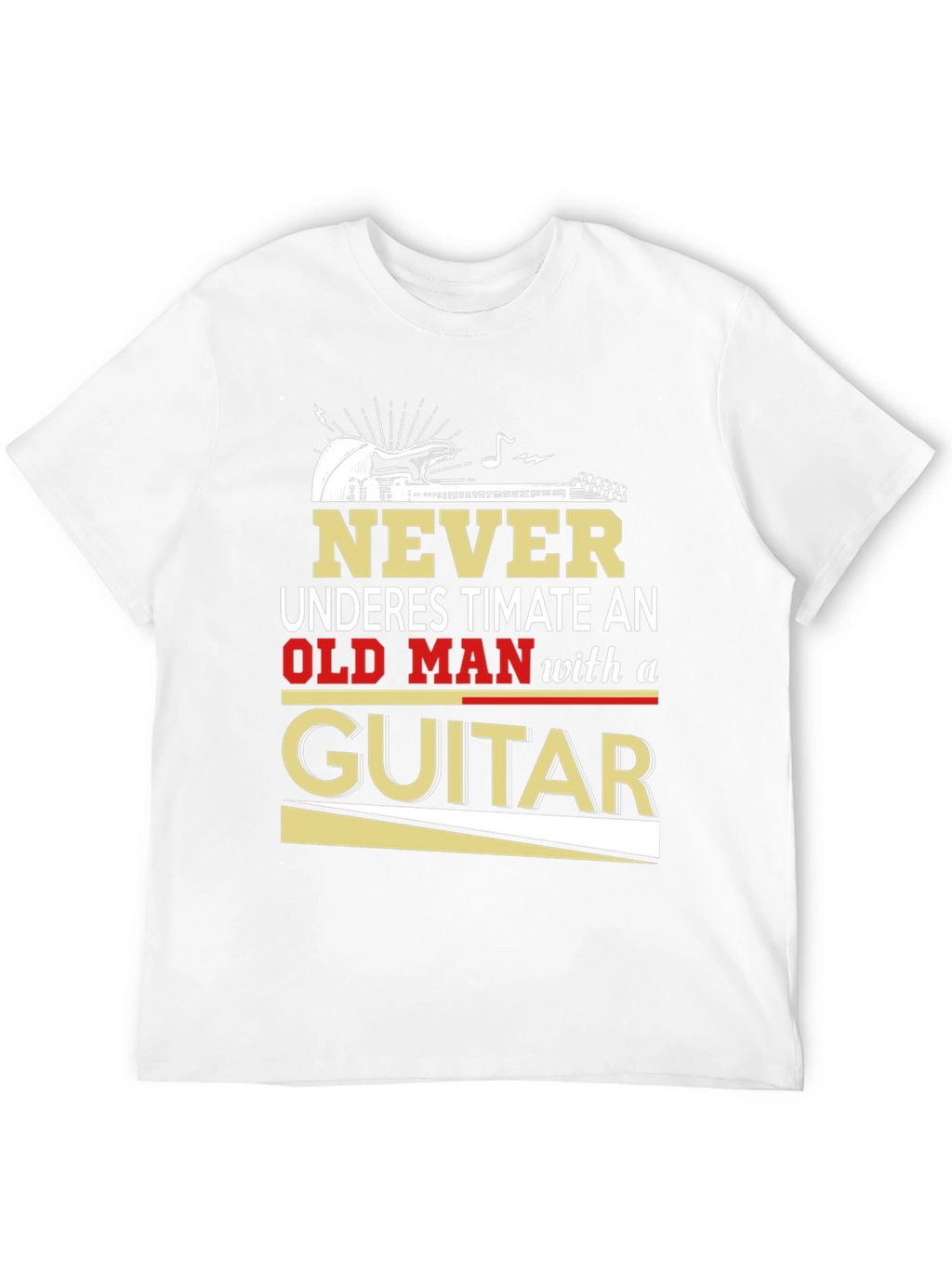 Never Underestimate Old Man with Guitar T-Shirt