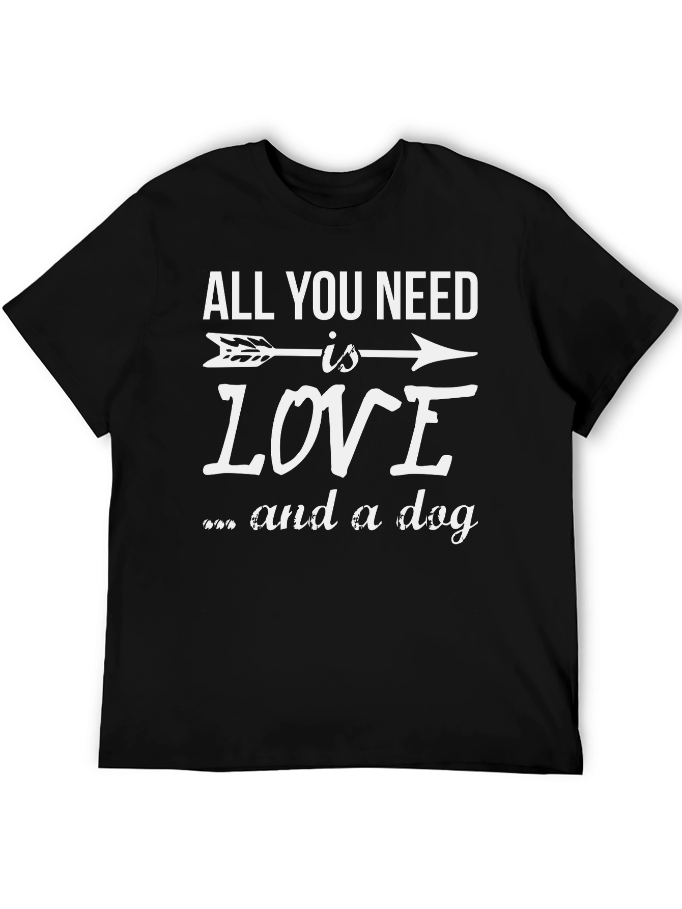 All You Need is Love and a Dog T-Shirt