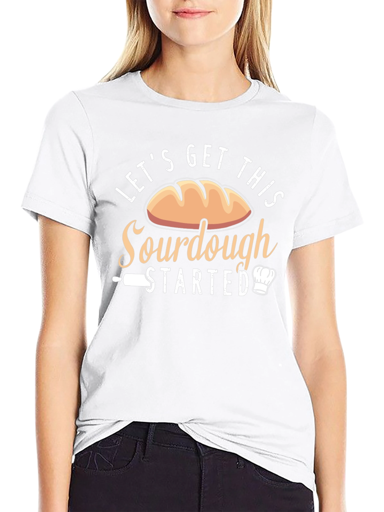 Sourdough Baking T-Shirt: Lets Get This Started!