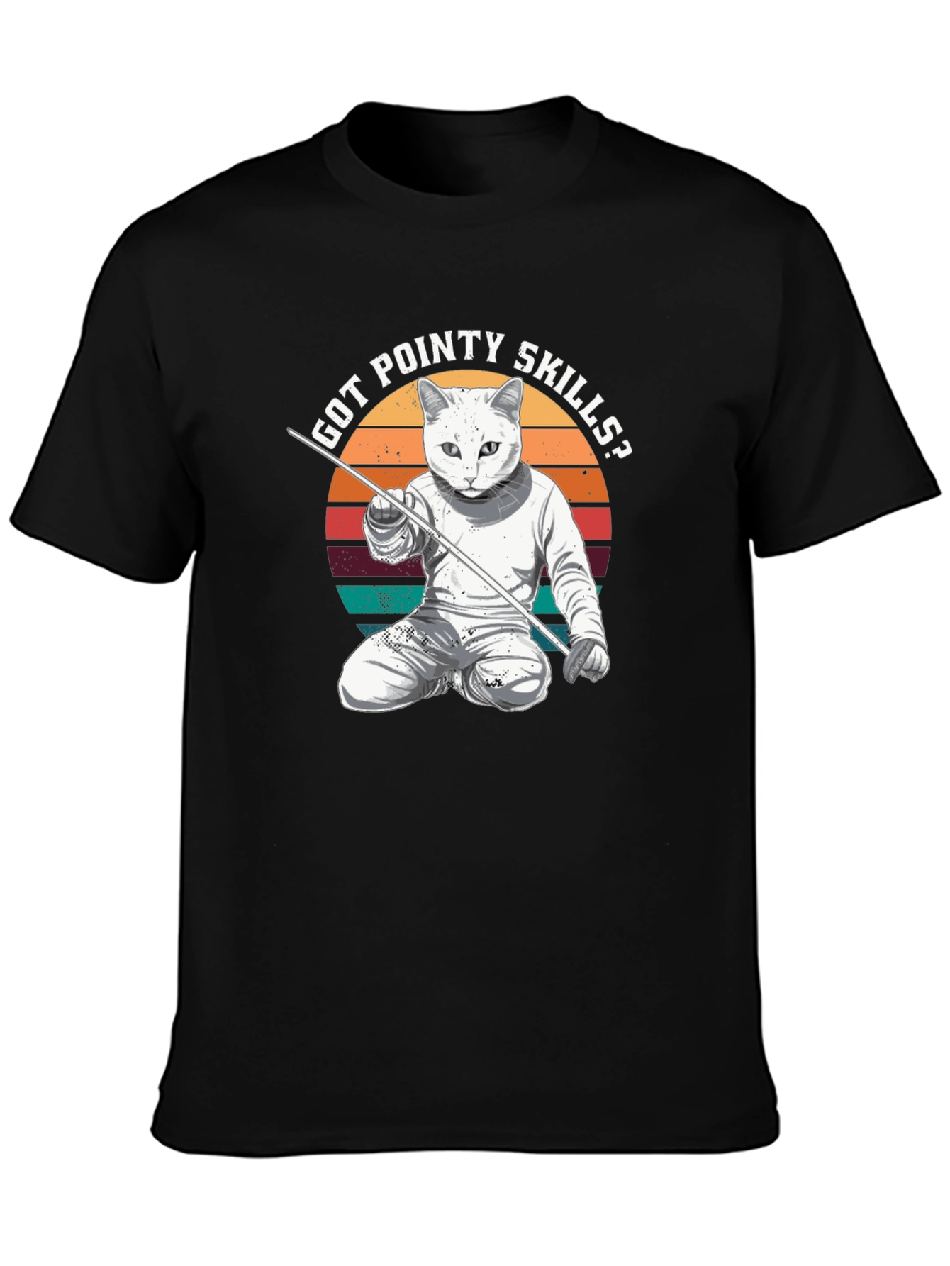 Got Pointy Skills Fencing Cat T-Shirt