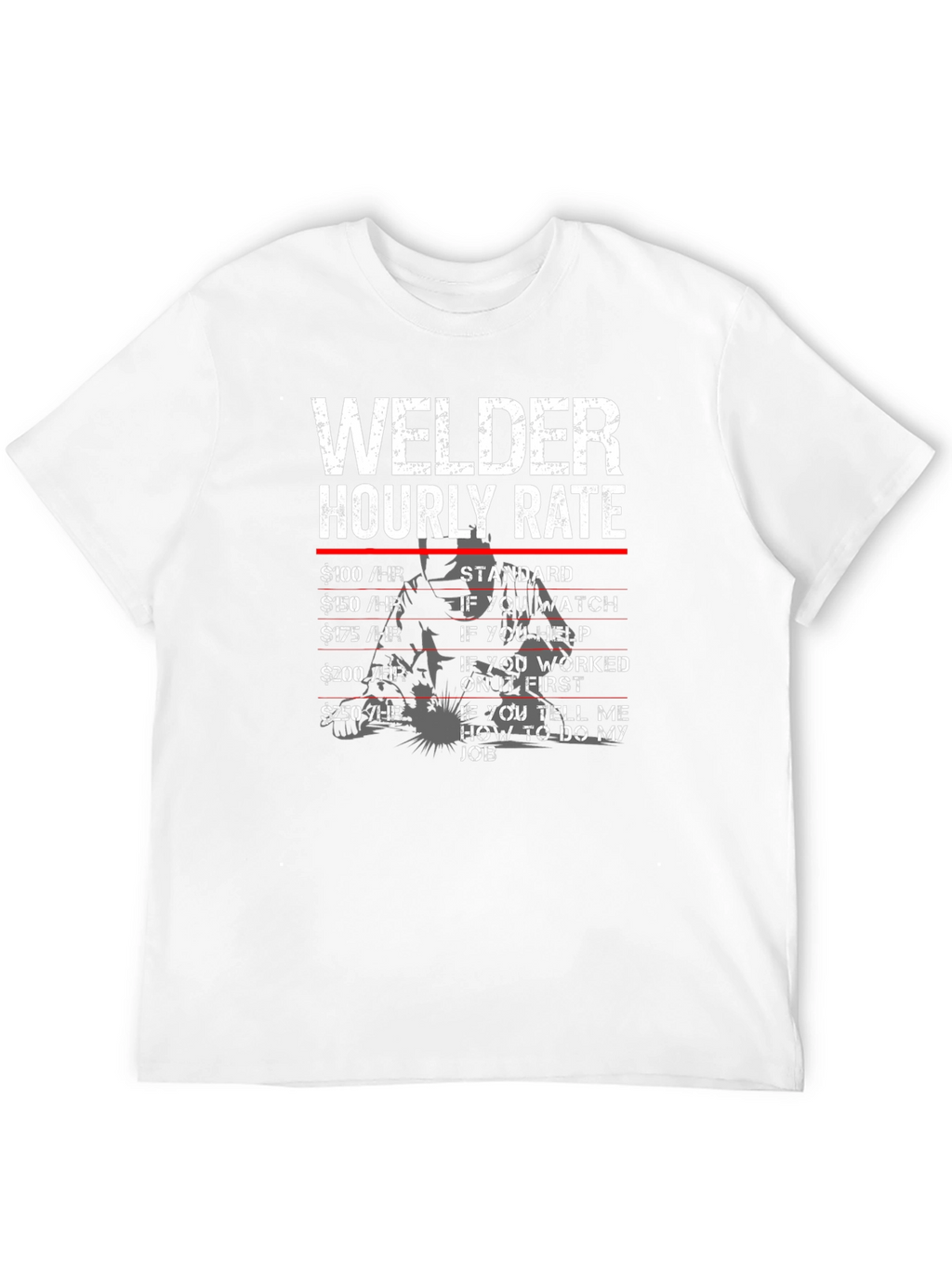 Welder Hourly Rate Novelty Graphic Tee