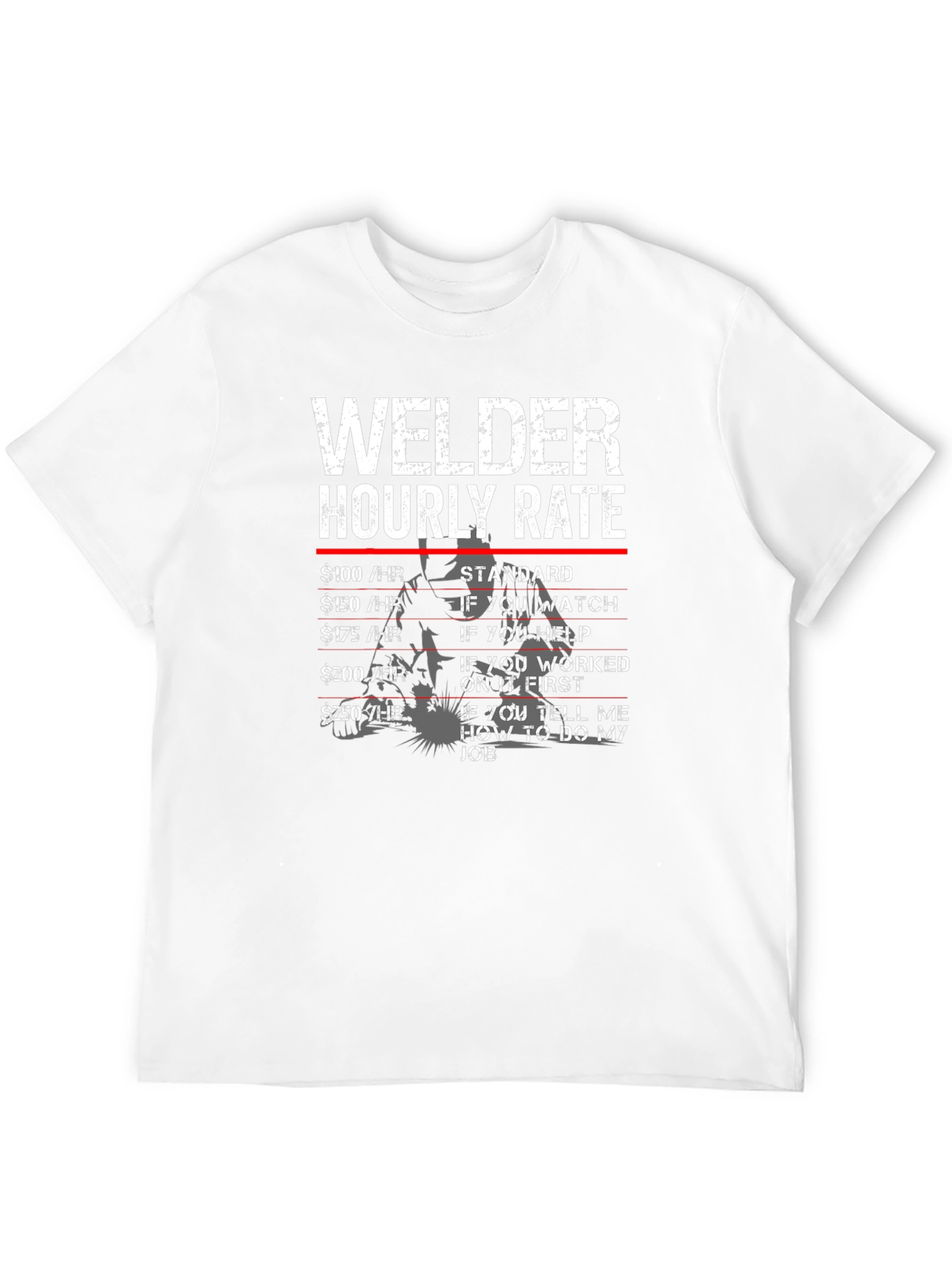 Welder Hourly Rate Novelty Graphic Tee