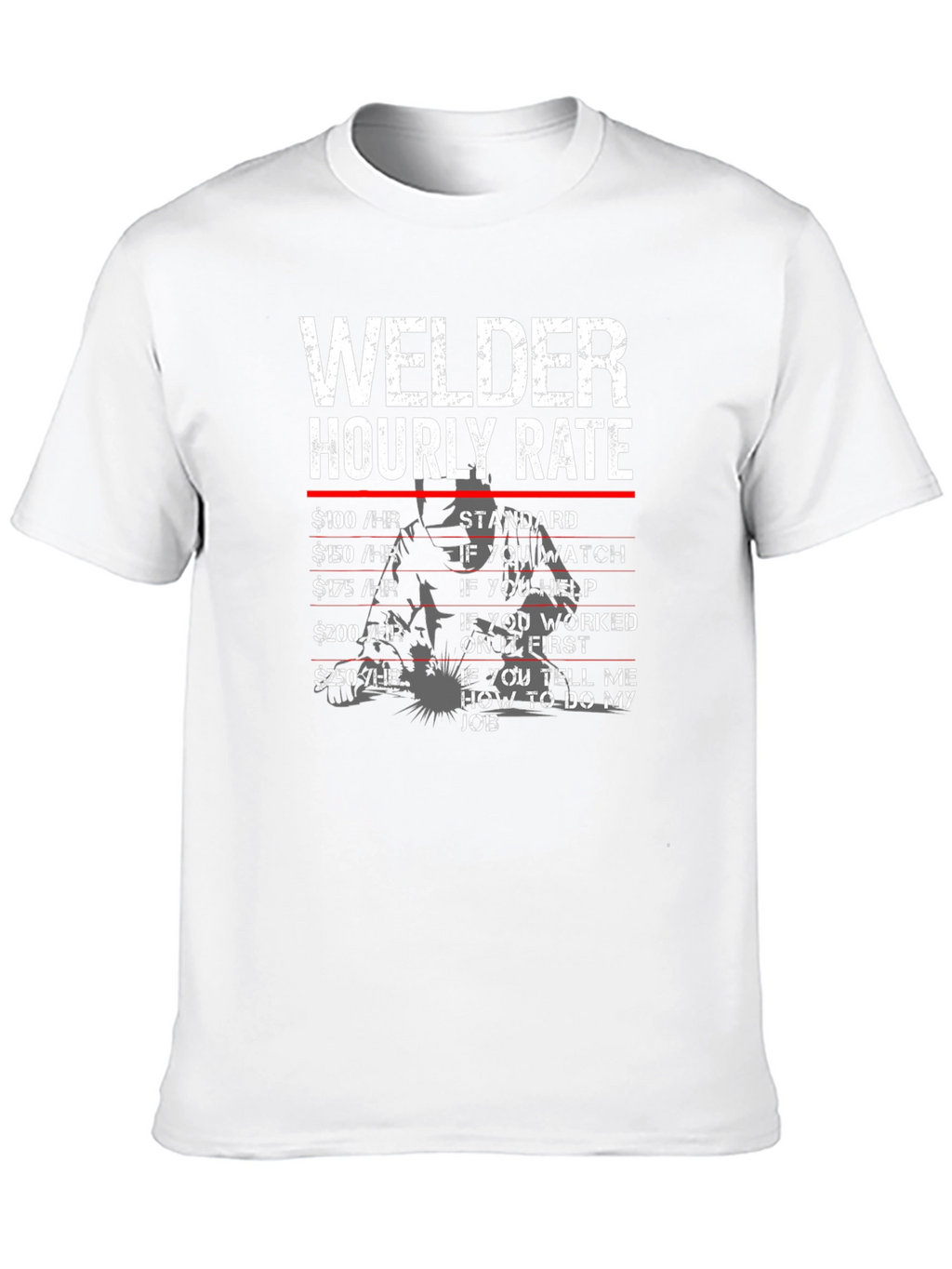 Welder Hourly Rate Novelty Graphic Tee