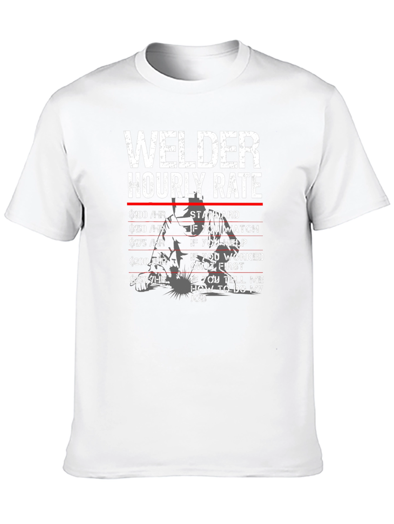 Welder Hourly Rate Novelty Graphic Tee