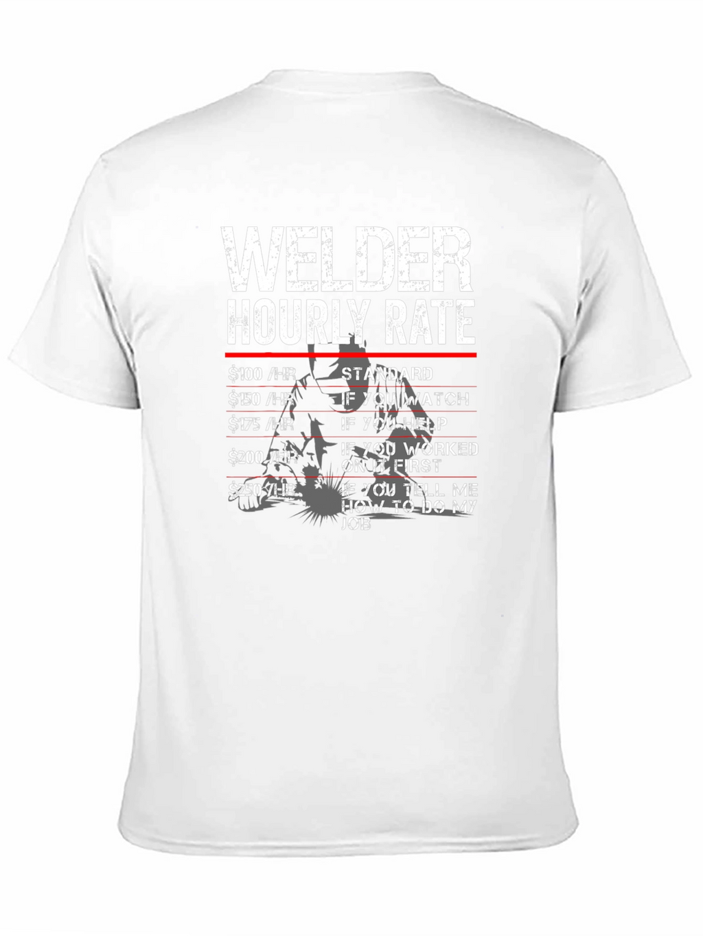 Welder Hourly Rate Novelty Graphic Tee