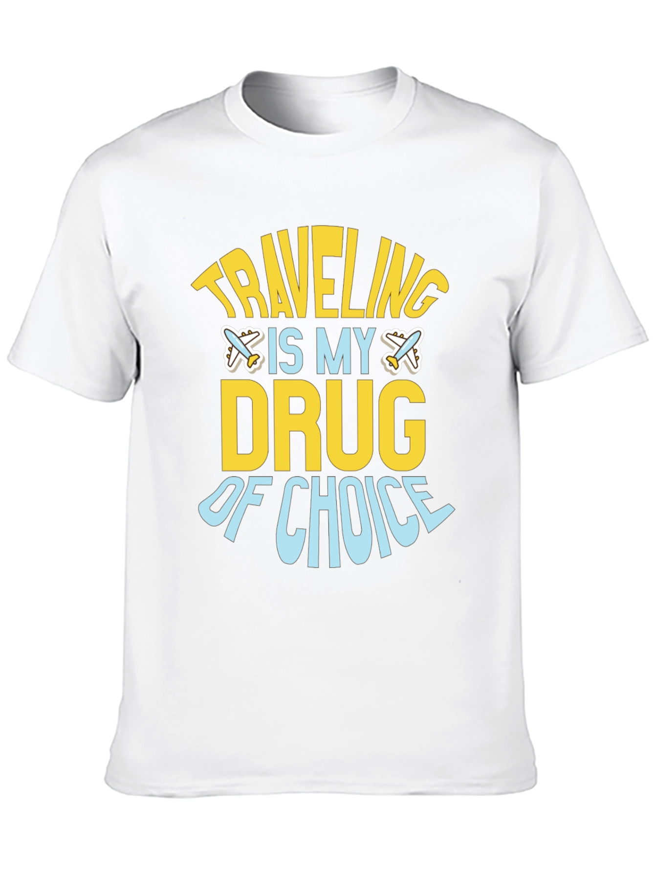 Traveling Is My Drug of Choice Graphic Tee