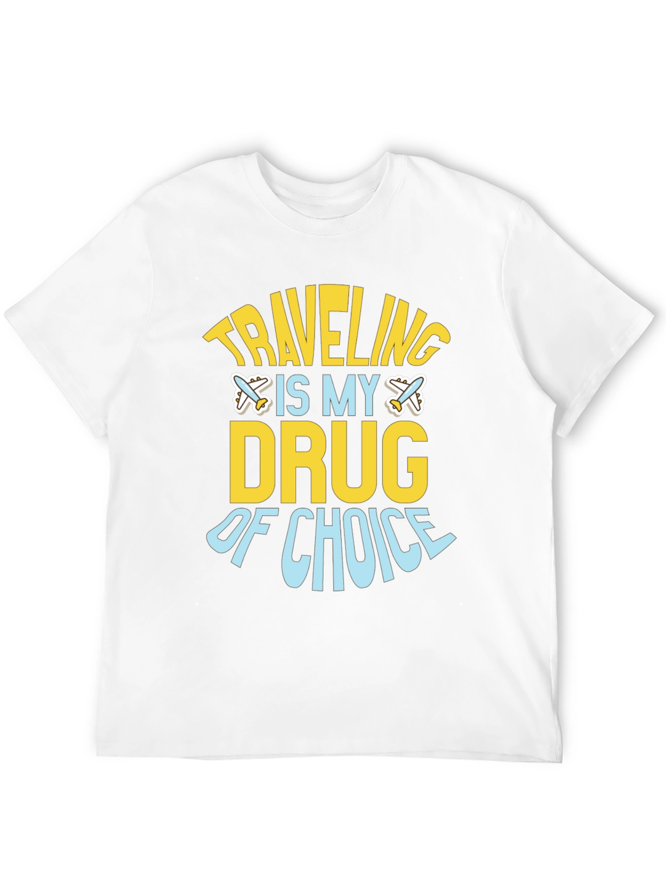 Traveling Is My Drug of Choice Graphic Tee