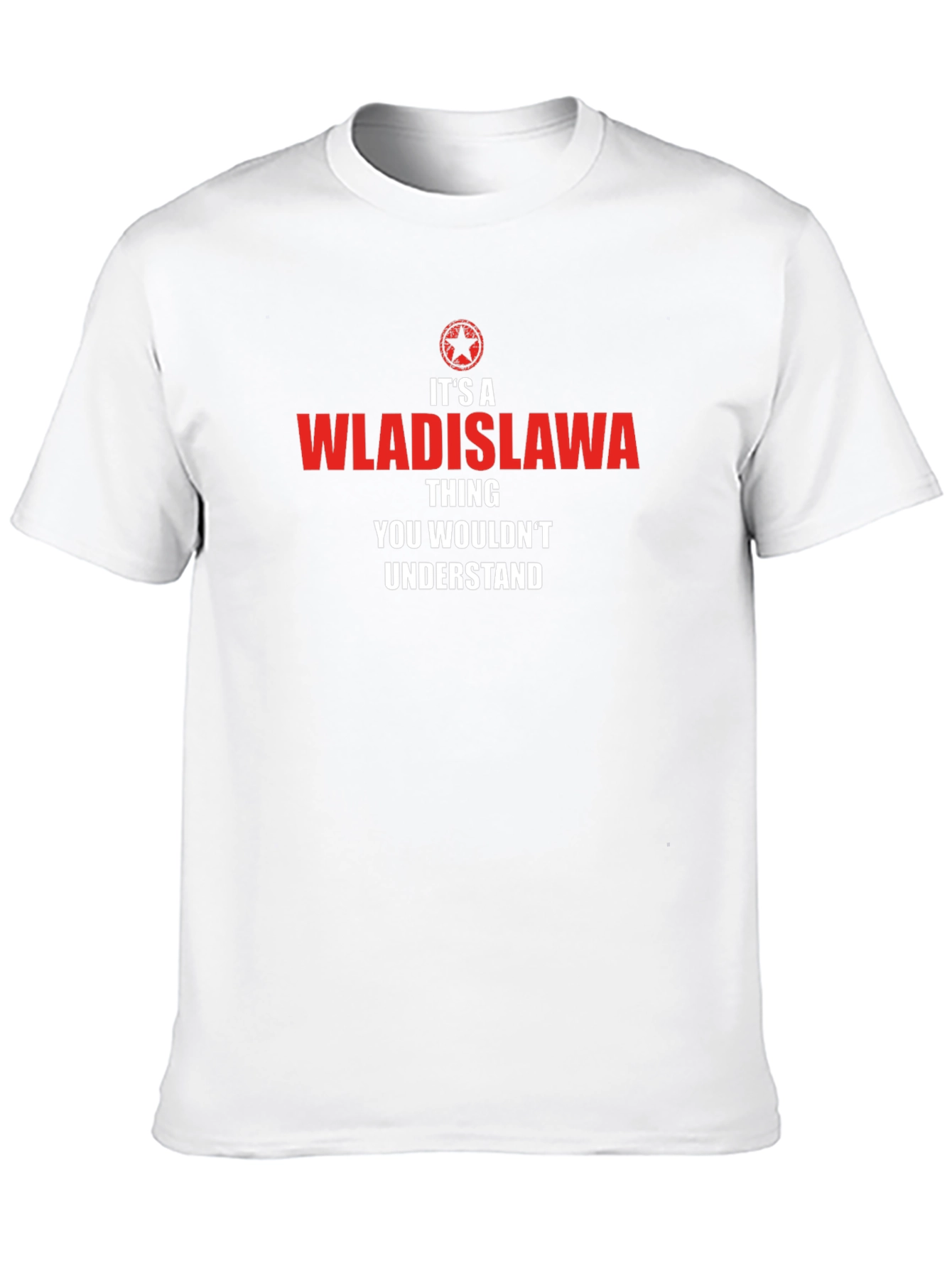 Its A Wladislawa Thing T-Shirt
