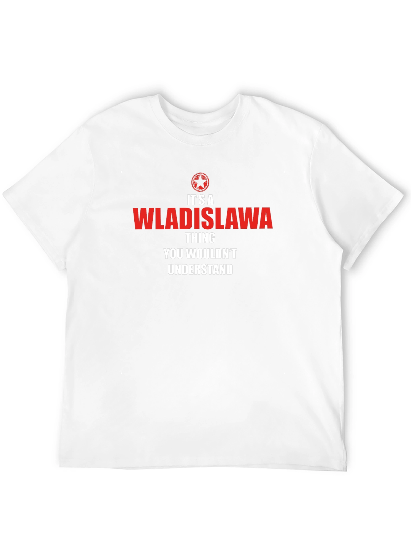 Its A Wladislawa Thing T-Shirt