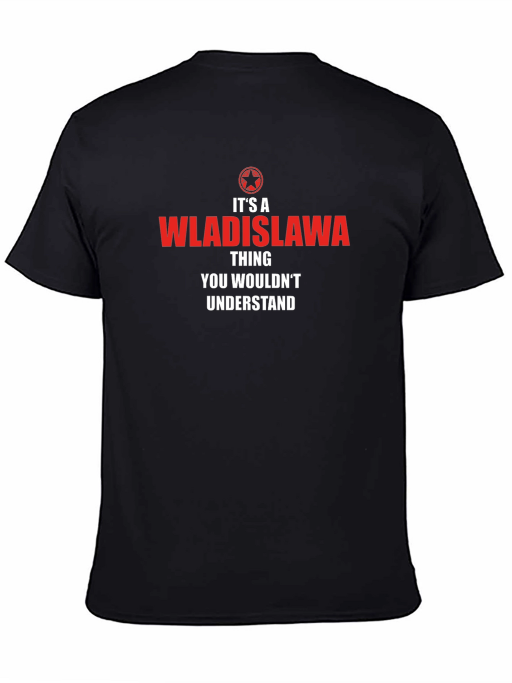 Its A Wladislawa Thing T-Shirt