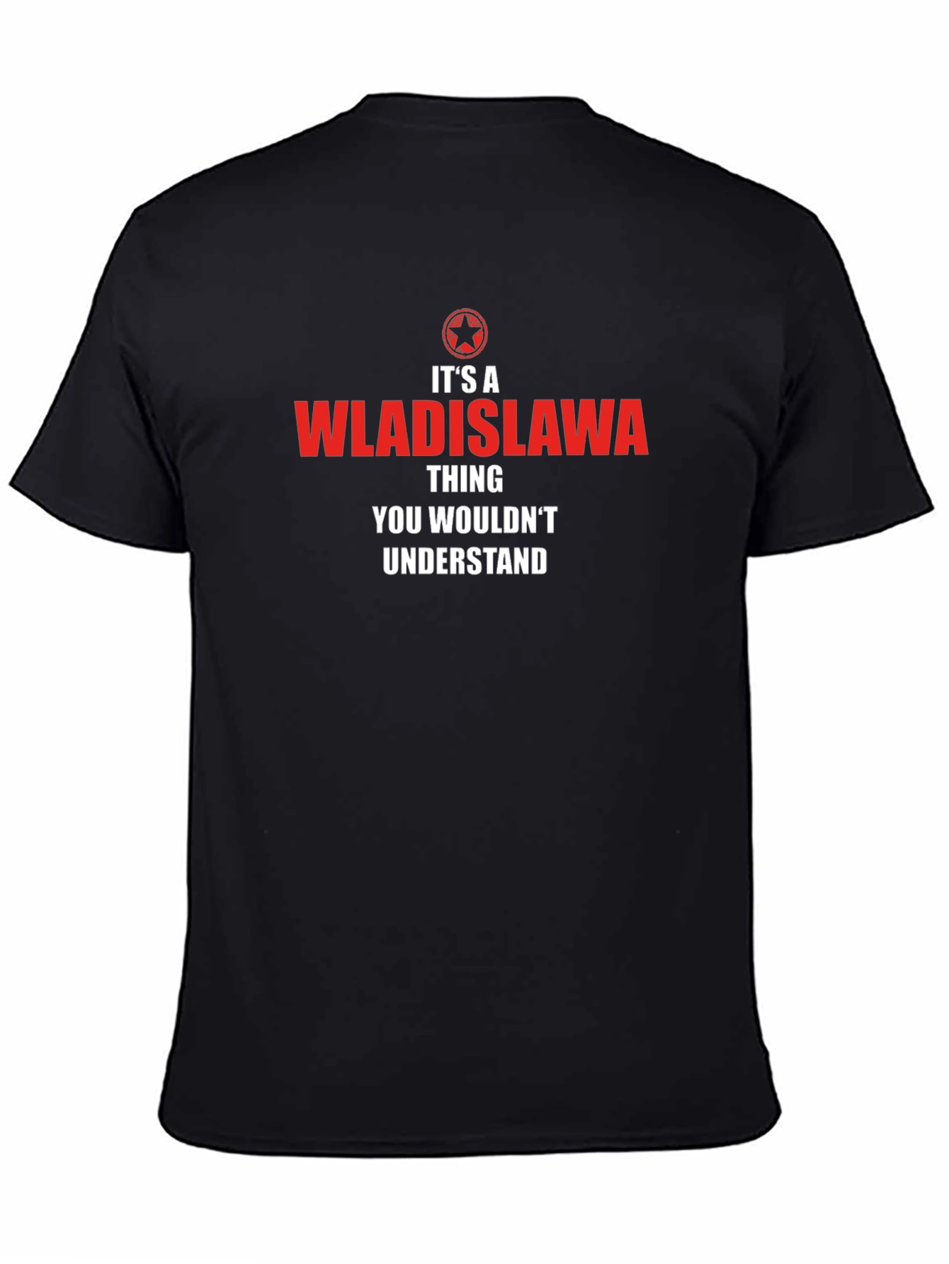 Its A Wladislawa Thing T-Shirt