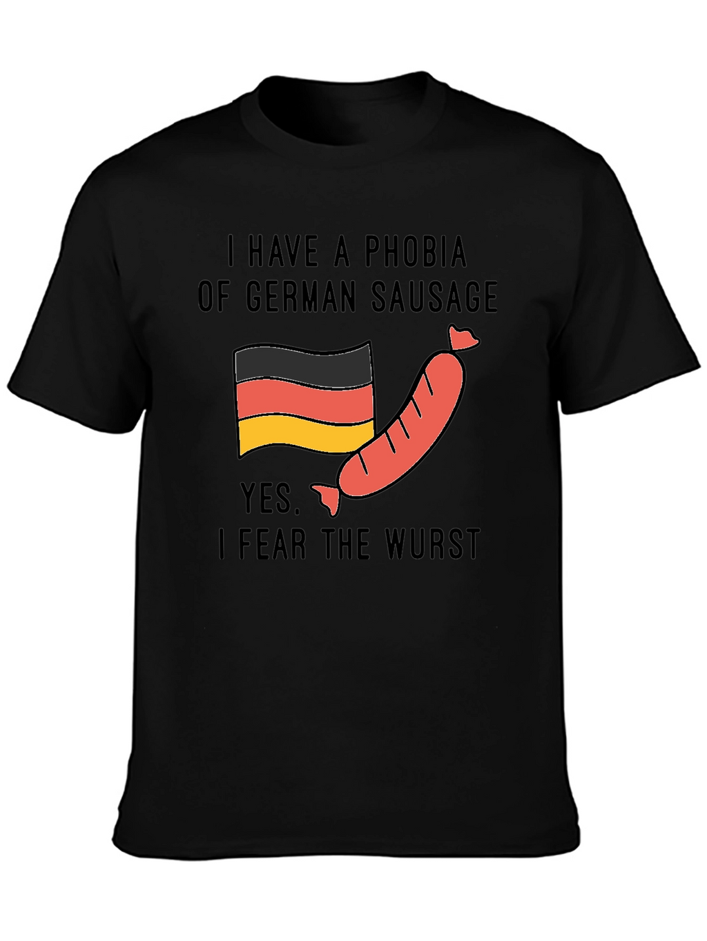 Phobia of German Sausage T-Shirt - Funny Graphic Tee