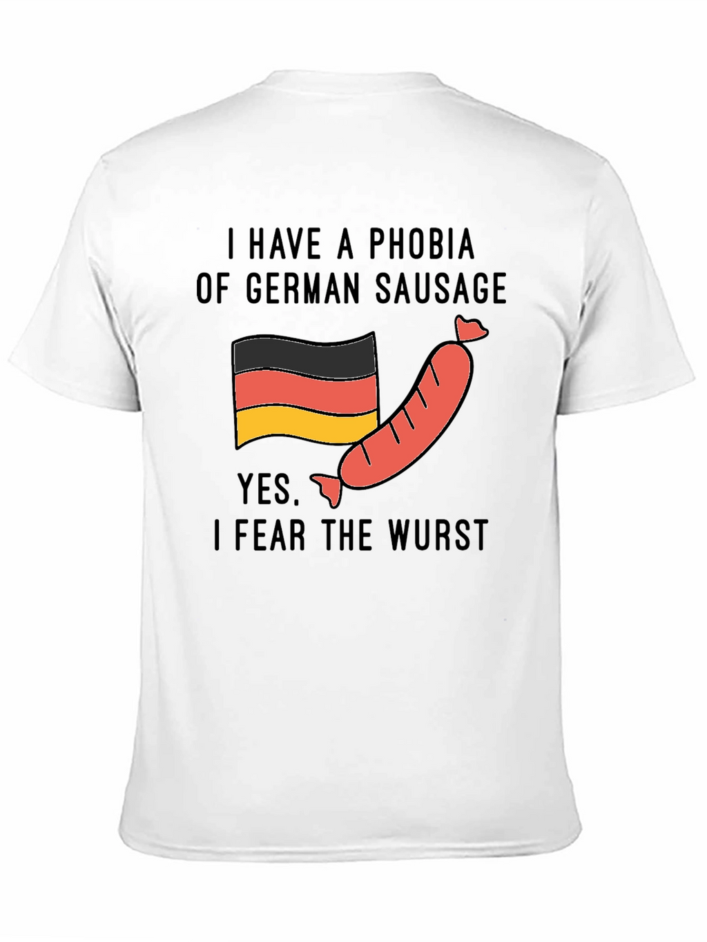 Phobia of German Sausage T-Shirt - Funny Graphic Tee