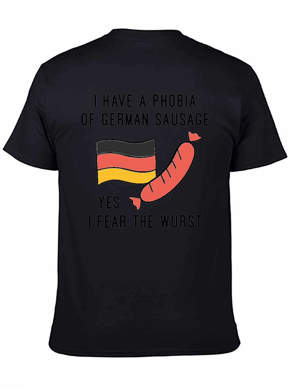 Phobia of German Sausage T-Shirt - Funny Graphic Tee
