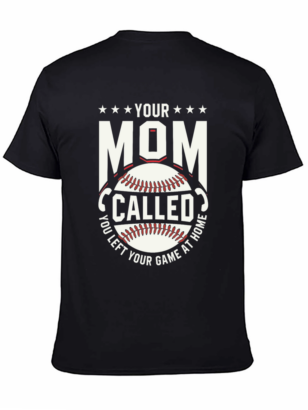 Your Mom Called Baseball T-Shirt