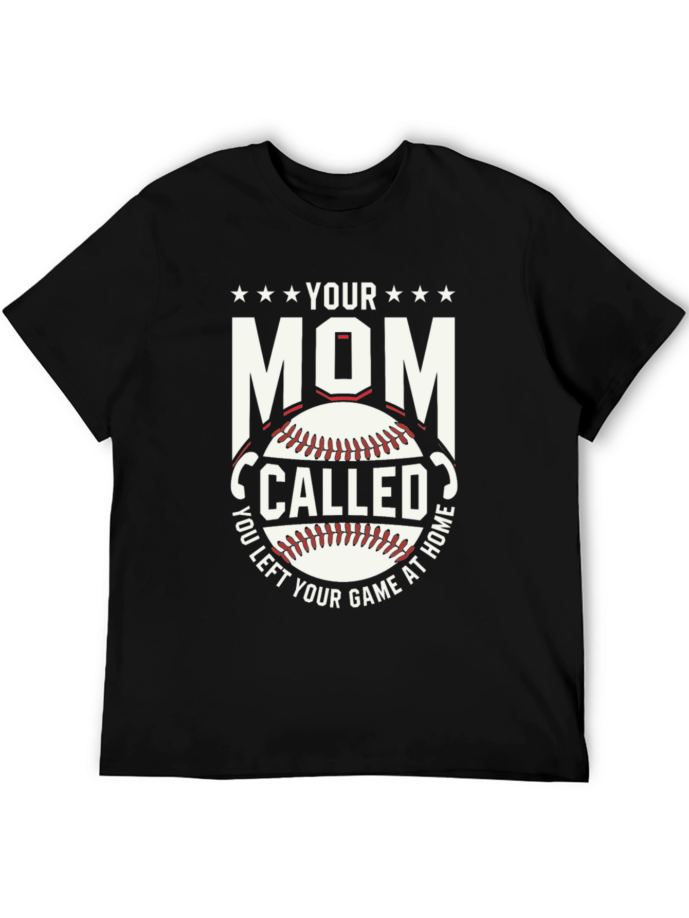Your Mom Called Baseball T-Shirt