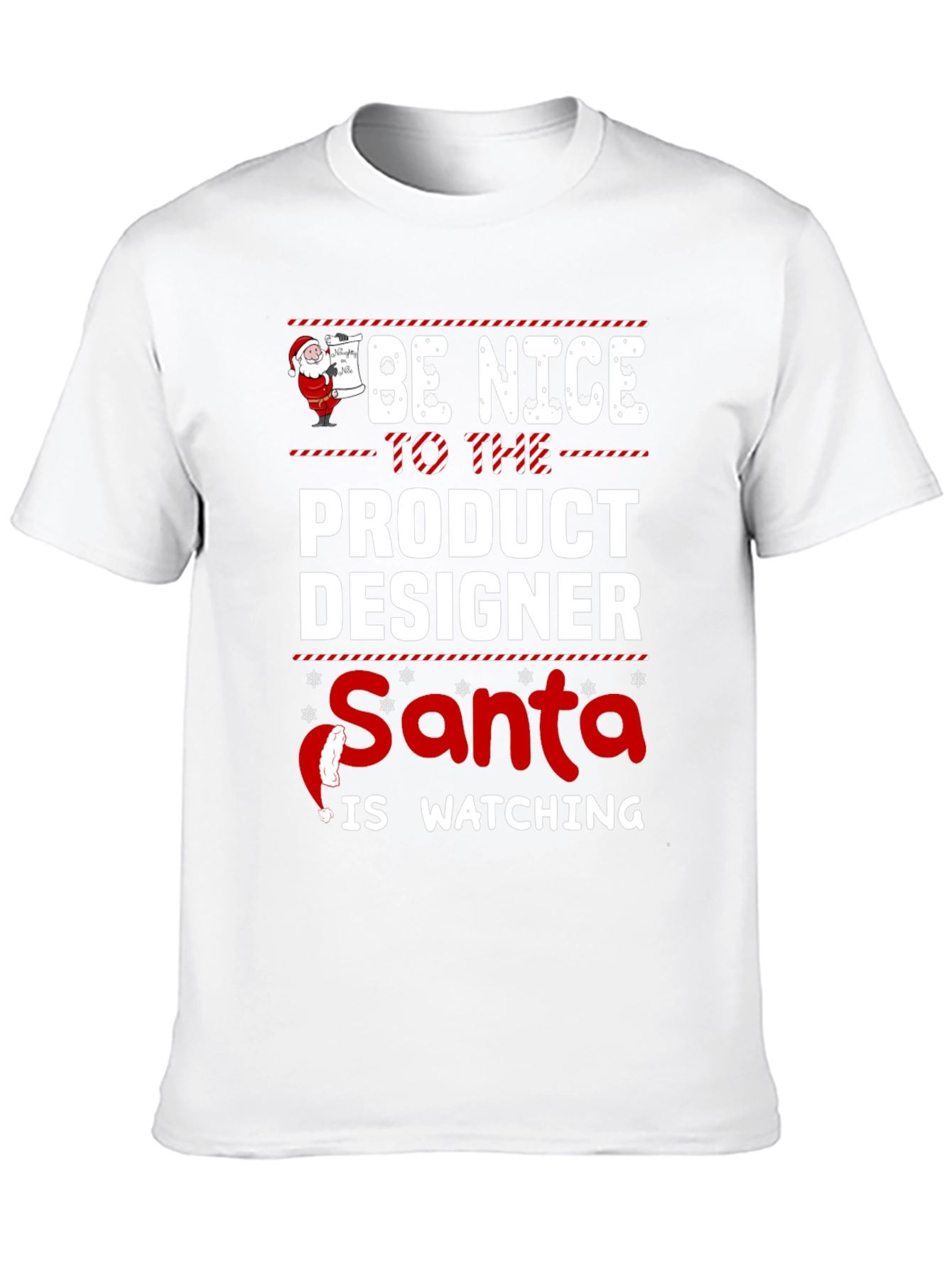 Be Nice To The Product Designer Santa Watching T-Shirt