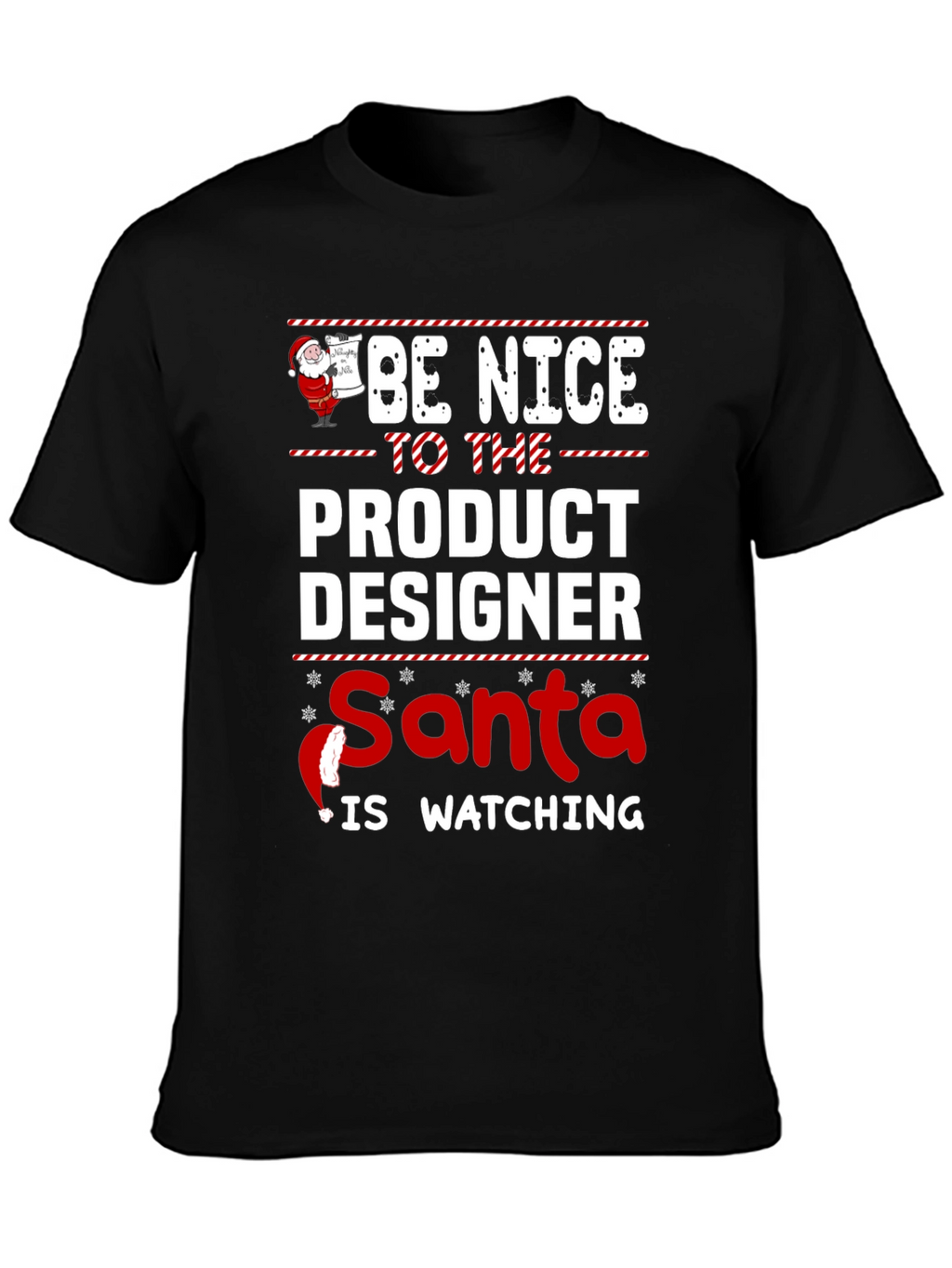 Be Nice To The Product Designer Santa Watching T-Shirt