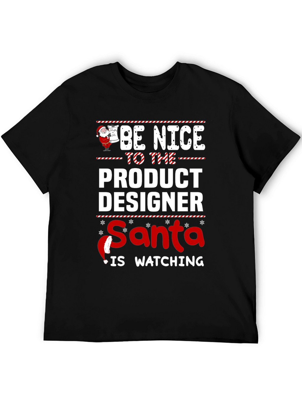 Be Nice To The Product Designer Santa Watching T-Shirt