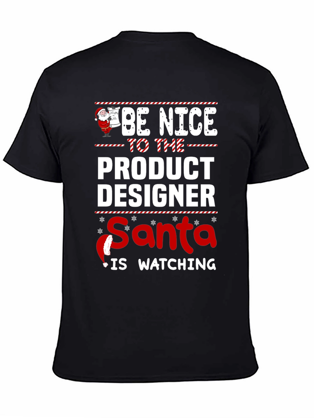 Be Nice To The Product Designer Santa Watching T-Shirt