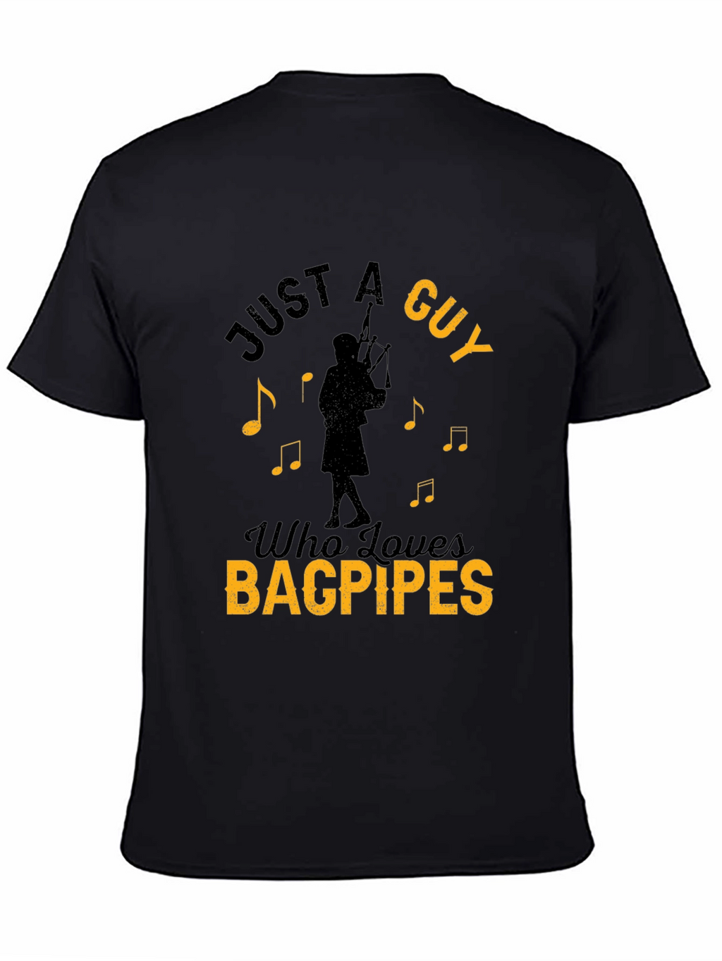 Just A Guy Who Loves Bagpipes Black T-Shirt