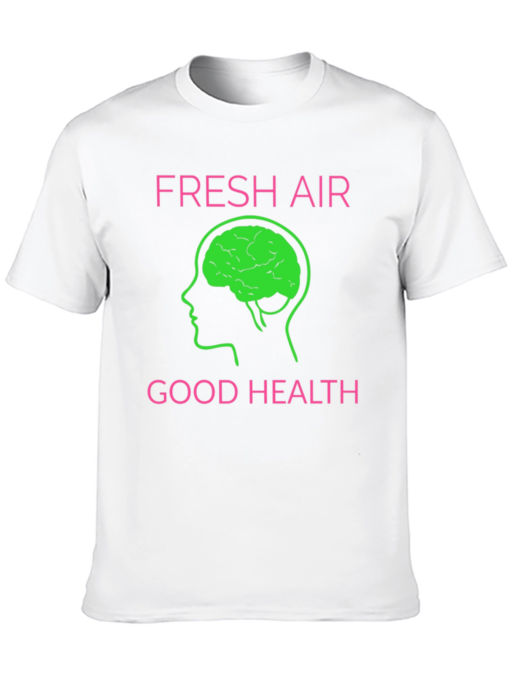 Fresh Air Good Health Graphic T-Shirt