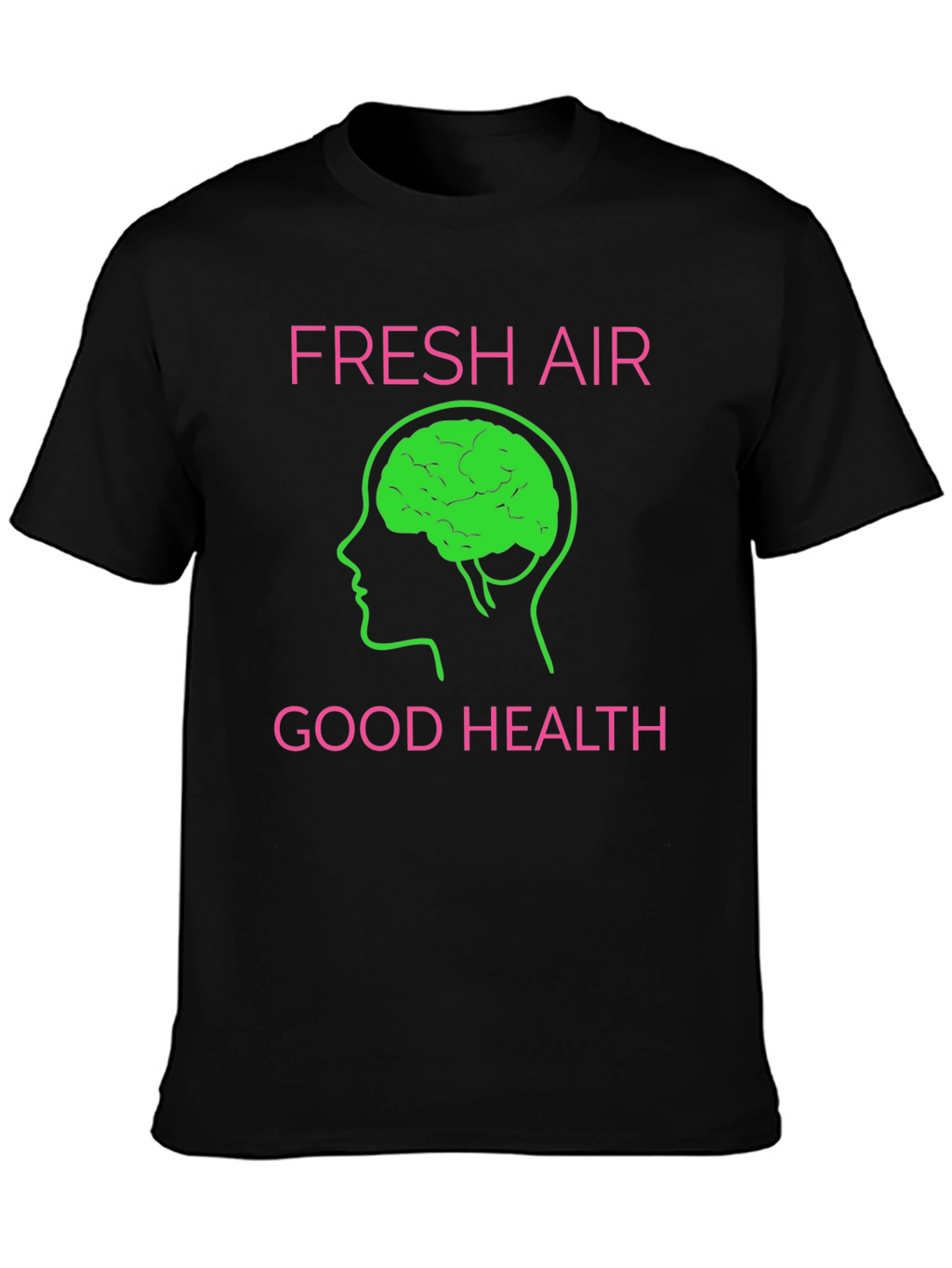 Fresh Air Good Health Graphic T-Shirt