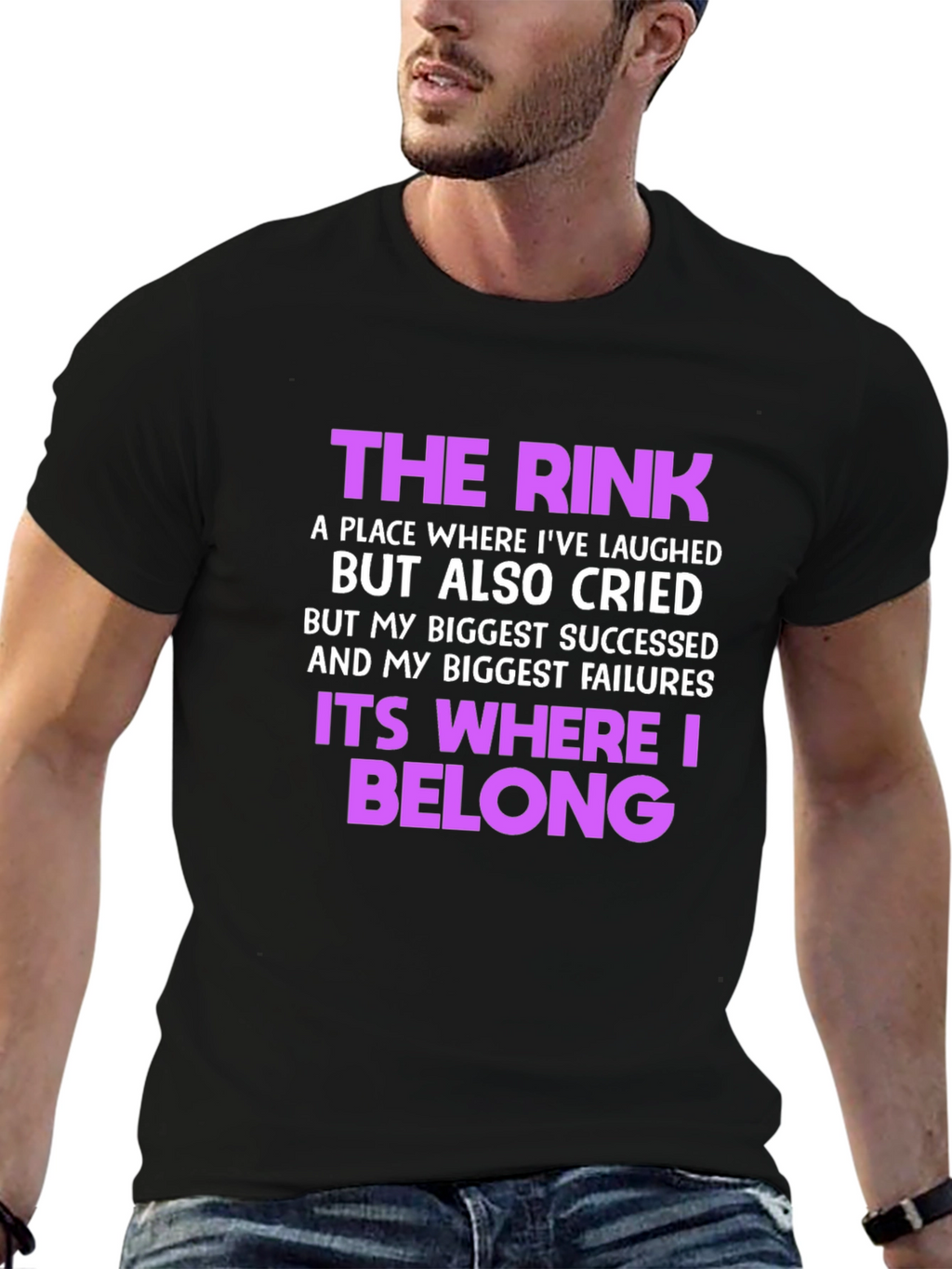 The Rink T-Shirt: Where Laughter & Tears Belong
