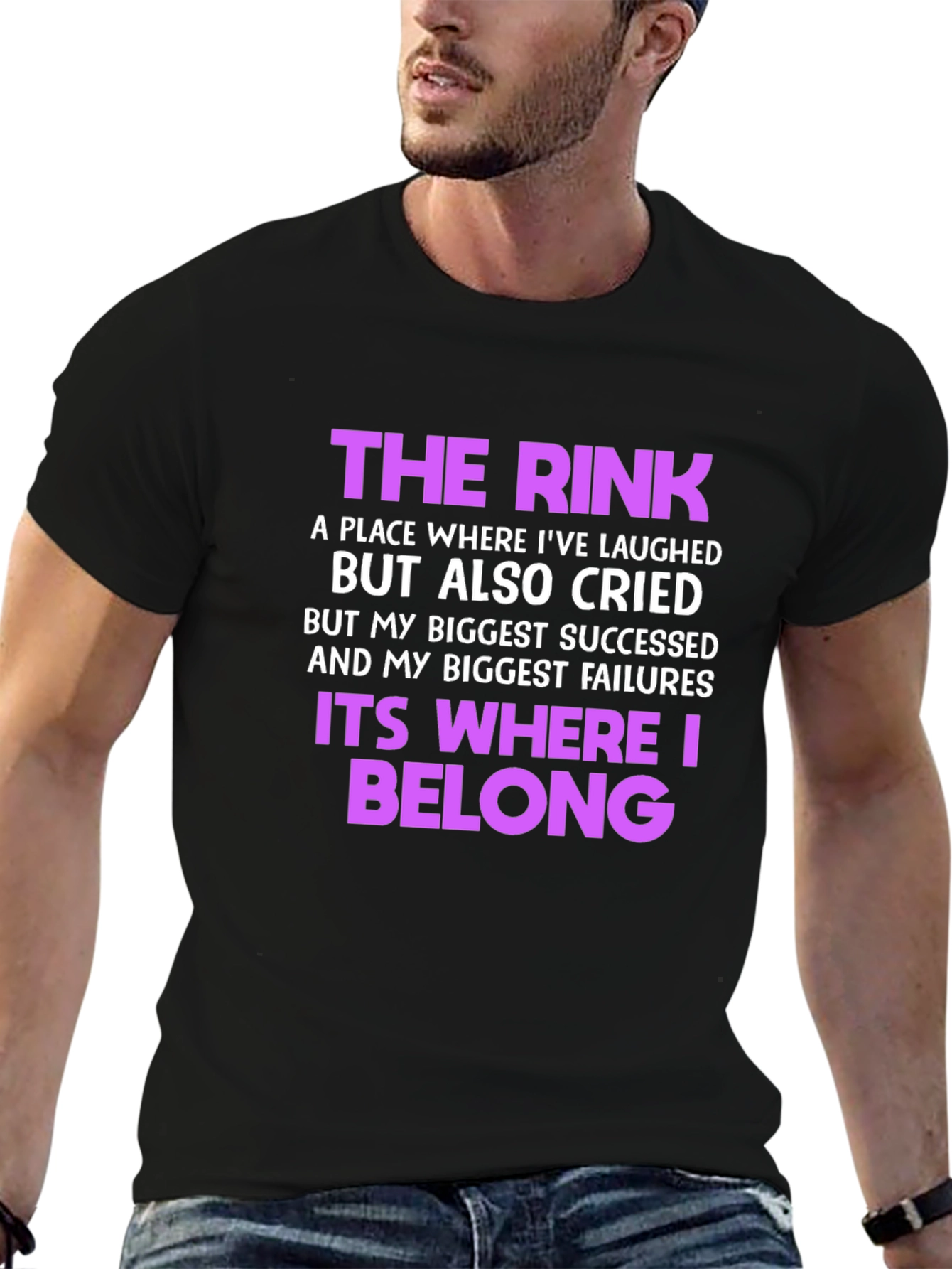 The Rink T-Shirt: Where Laughter & Tears Belong