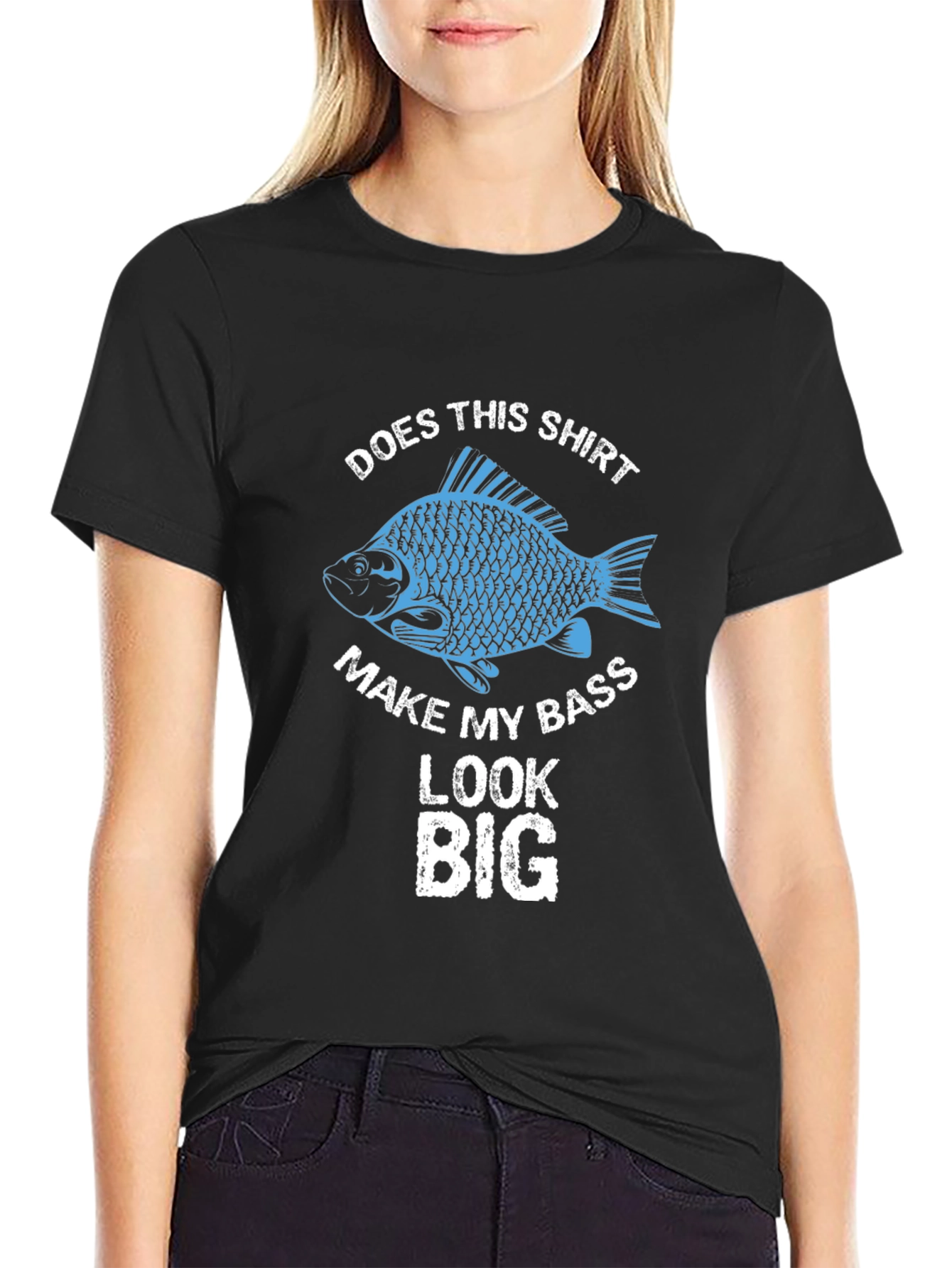 Does This Shirt Make My Bass Look Big Fishing T-Shirt